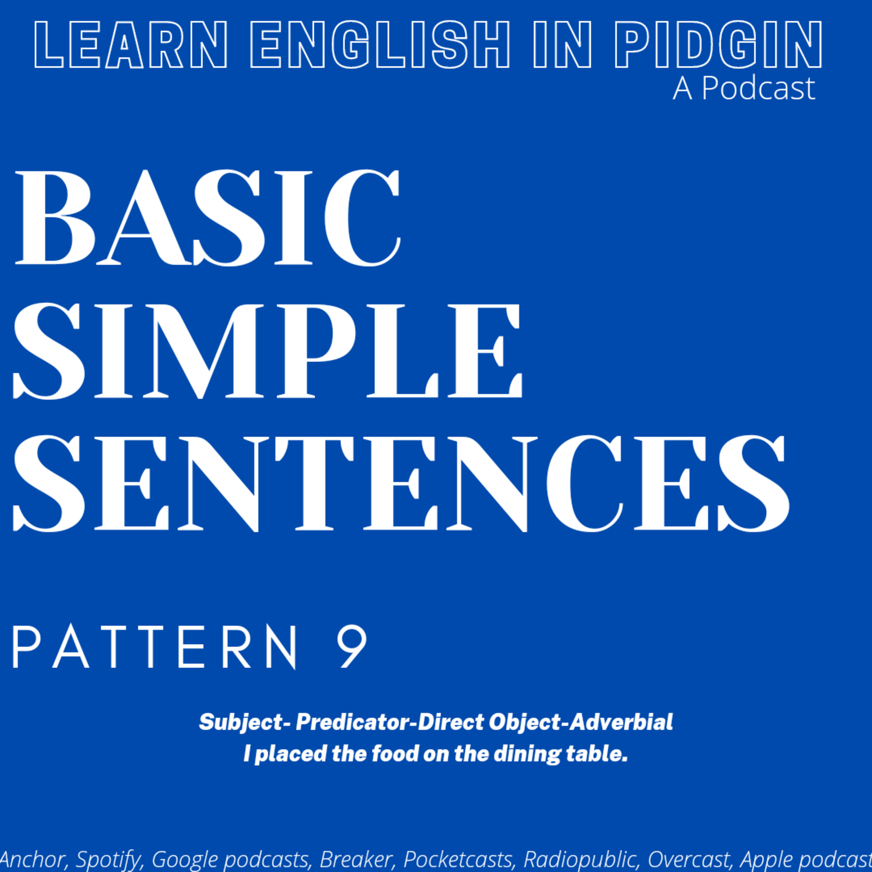 PATTERN 9 (BASIC SIMPLE SENTENCES)