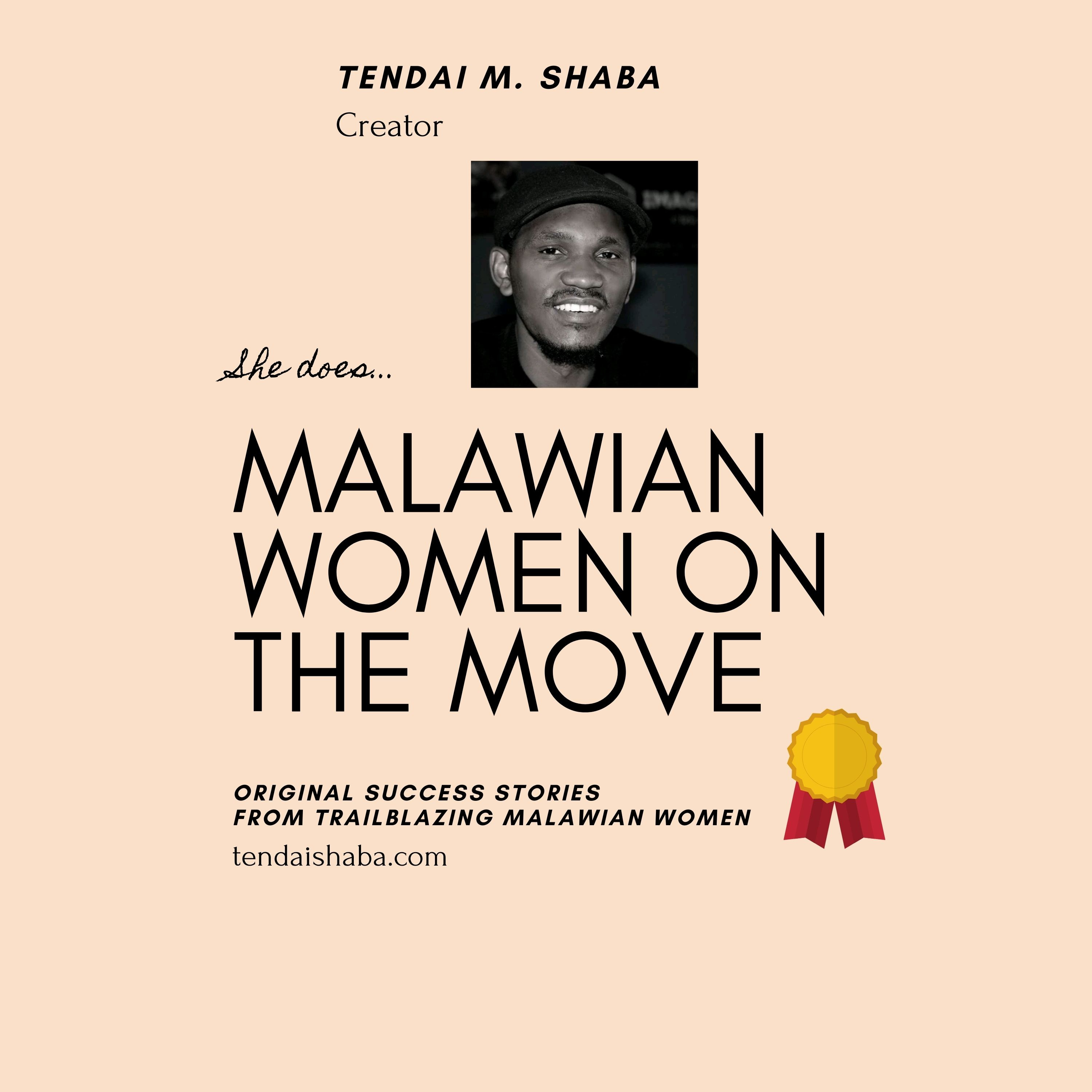 Tendai Shaba Presents: Malawian Women On The Move