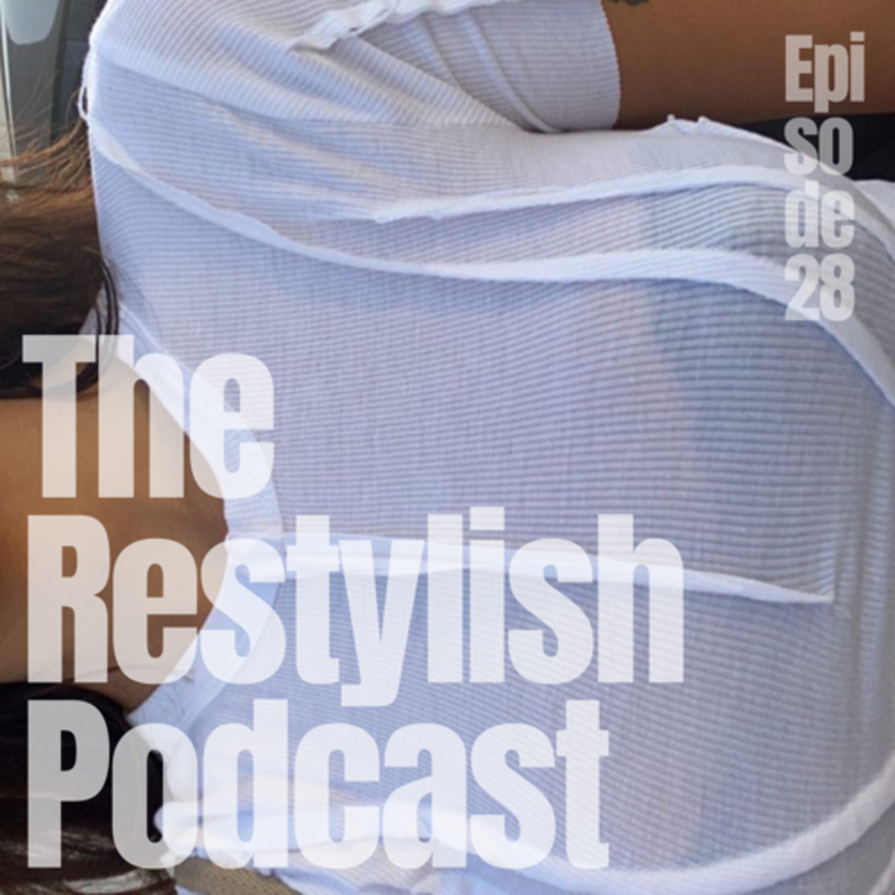 The Restylish Podcast