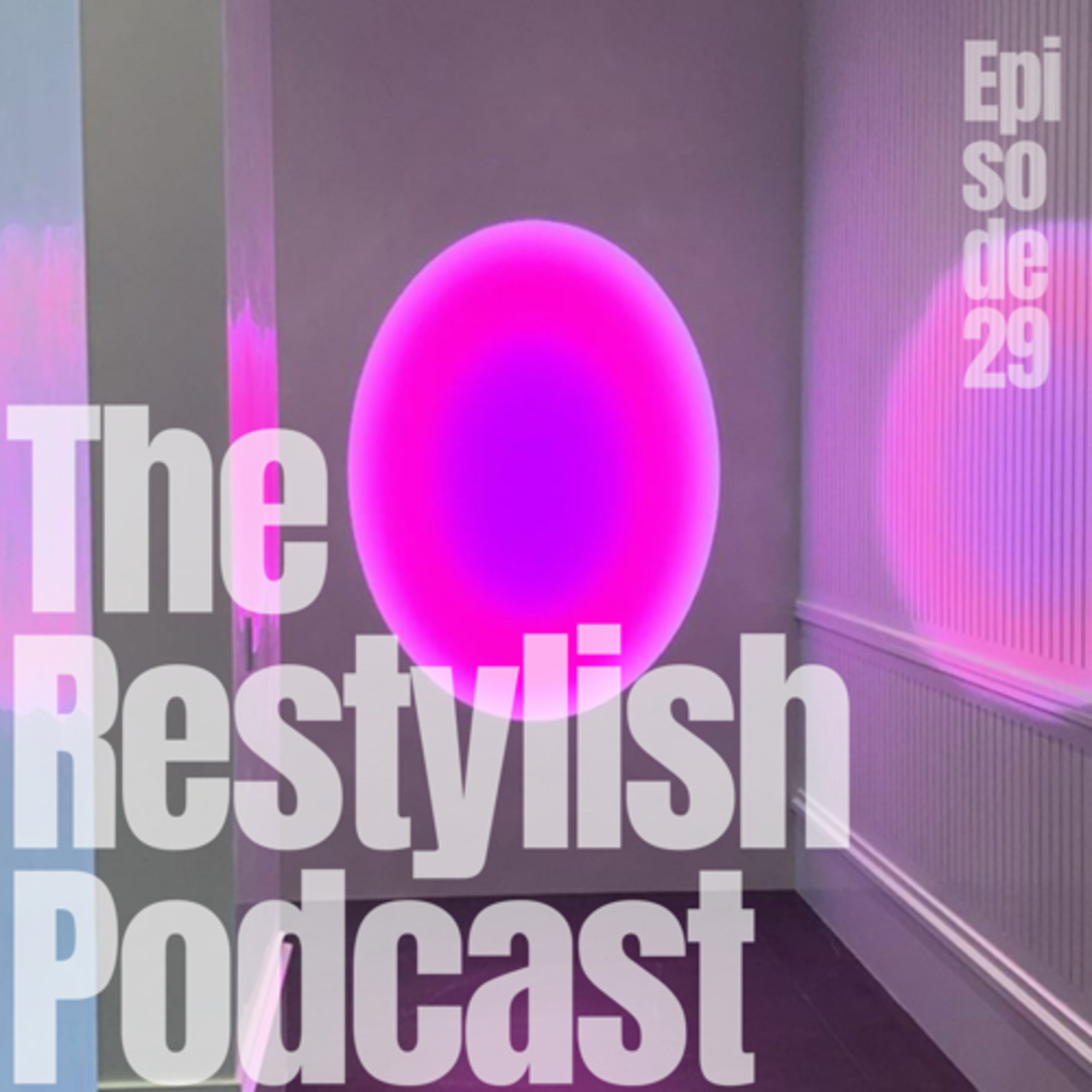 The Restylish Podcast