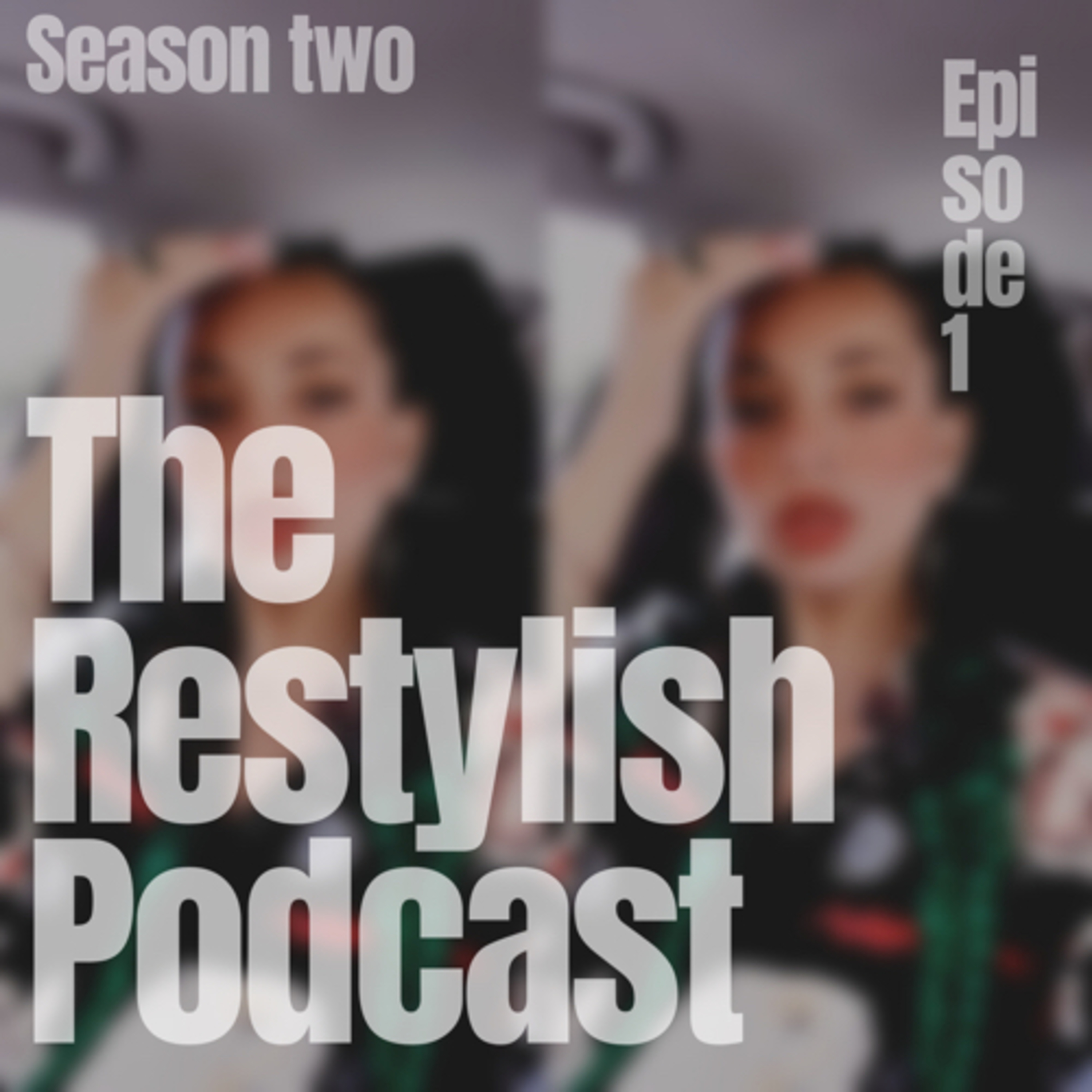 The Restylish Podcast