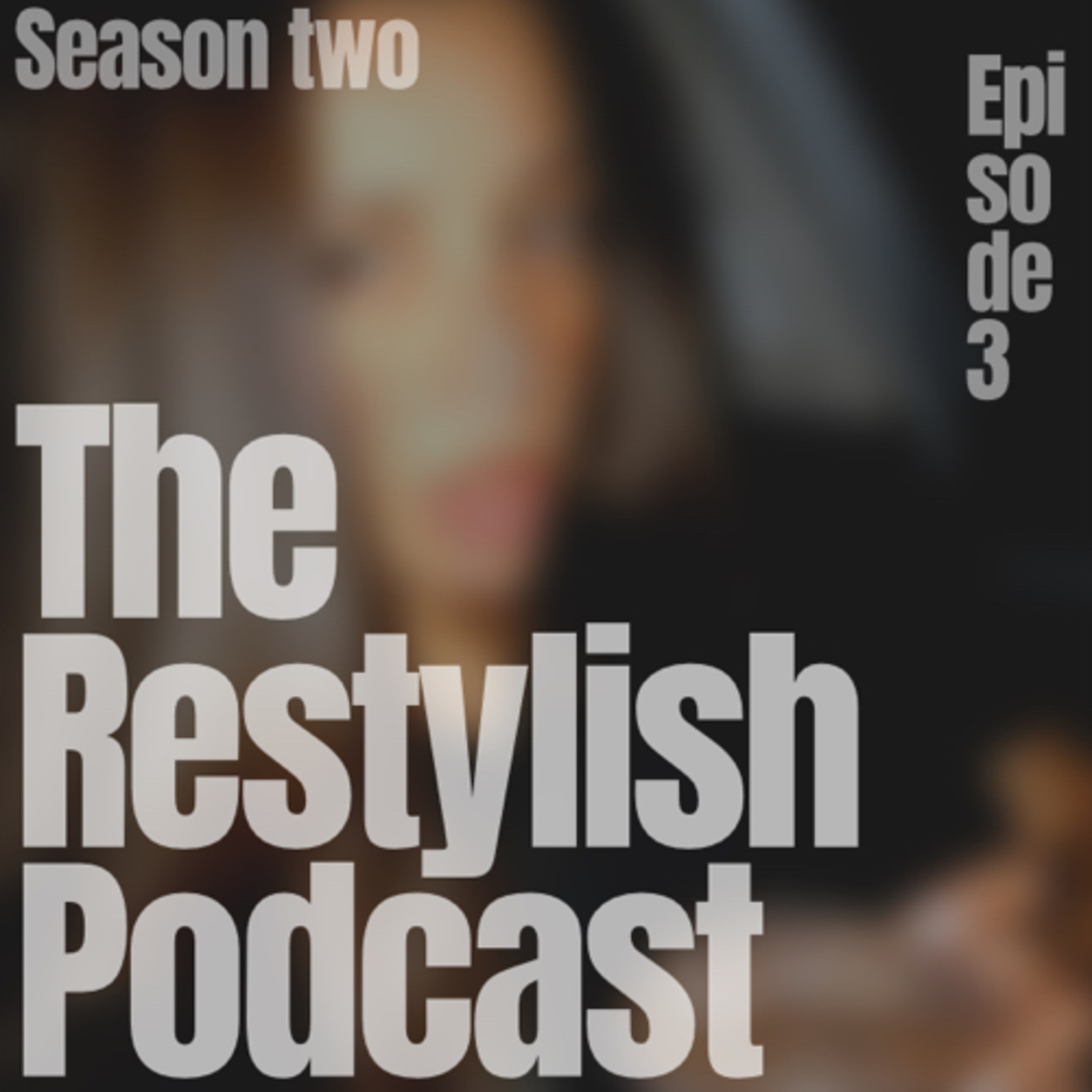 The Restylish Podcast