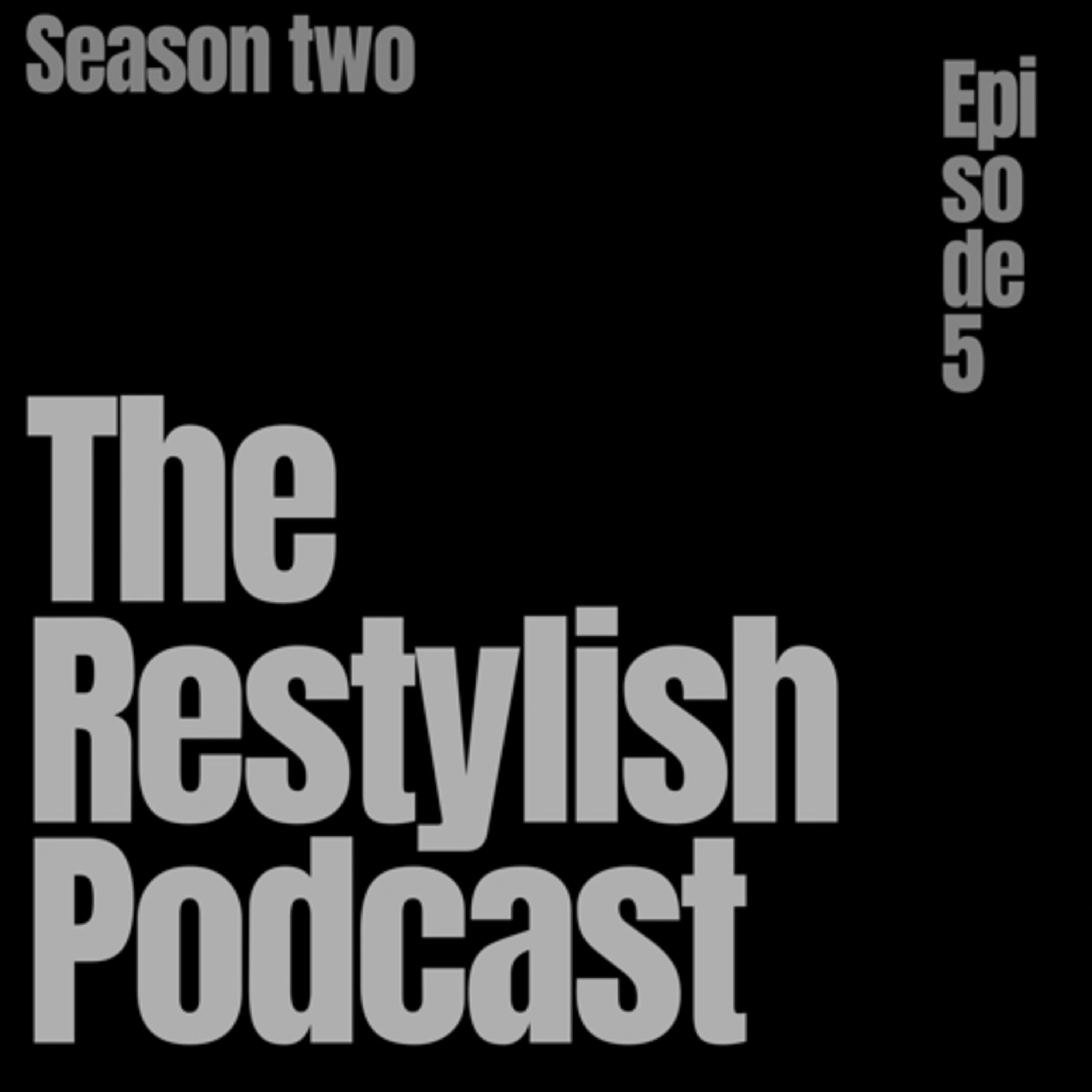 The Restylish Podcast