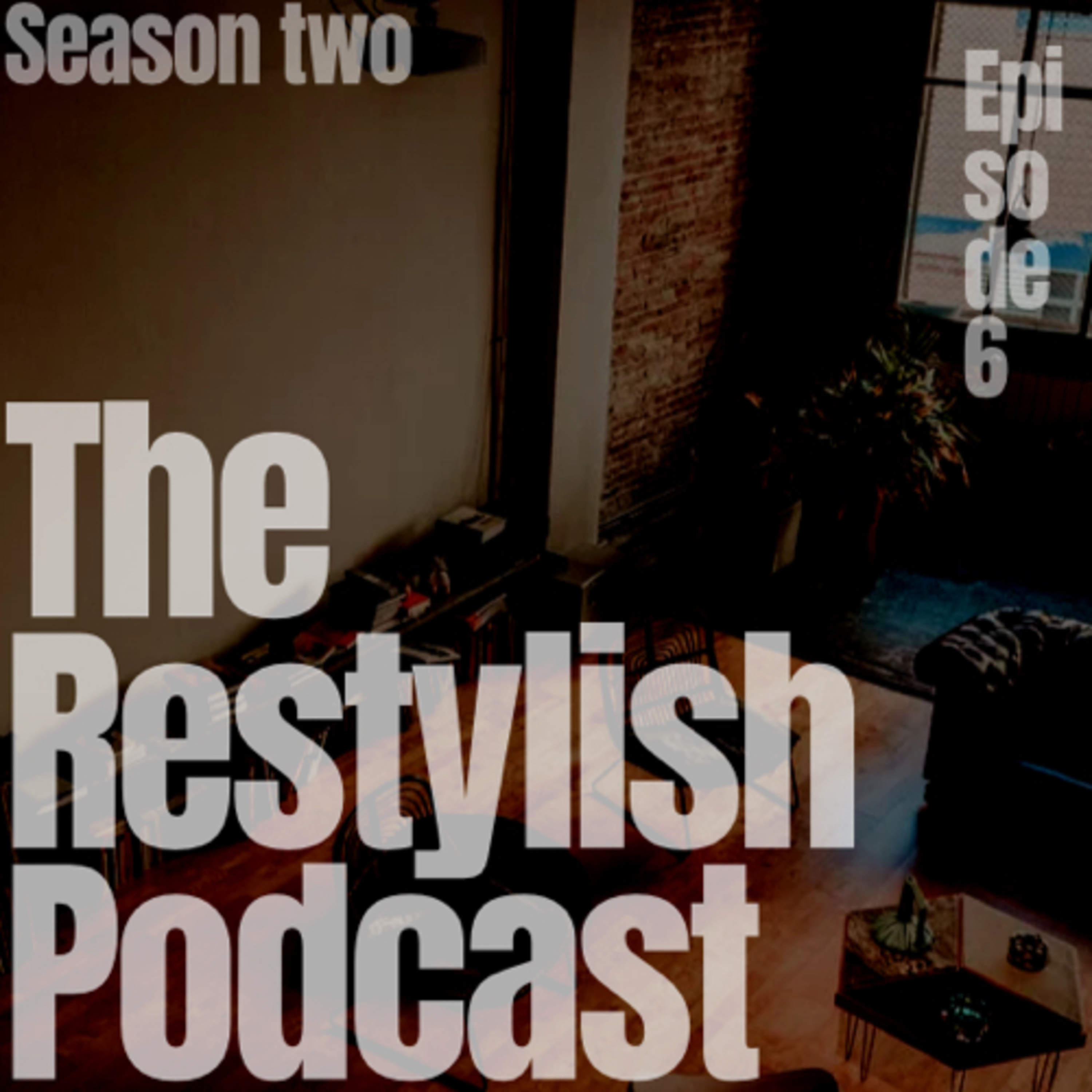The Restylish Podcast