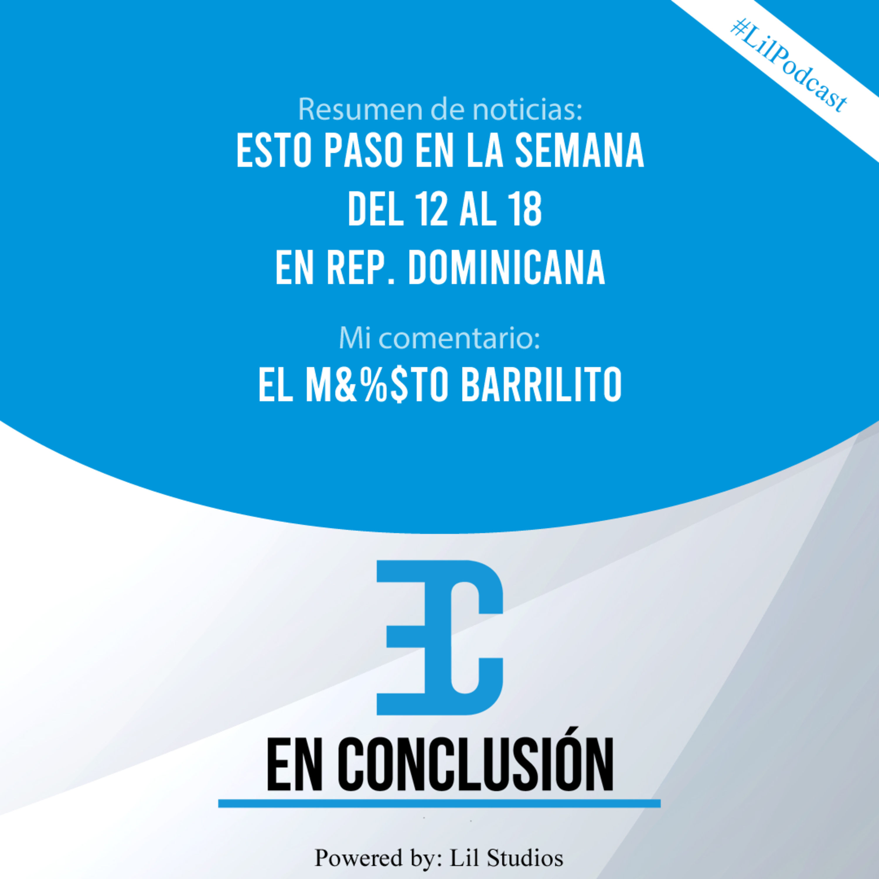 03 - Abinader habla de nuevo, no hay canasta este año y el m&%$ barrilito | En Conclusión