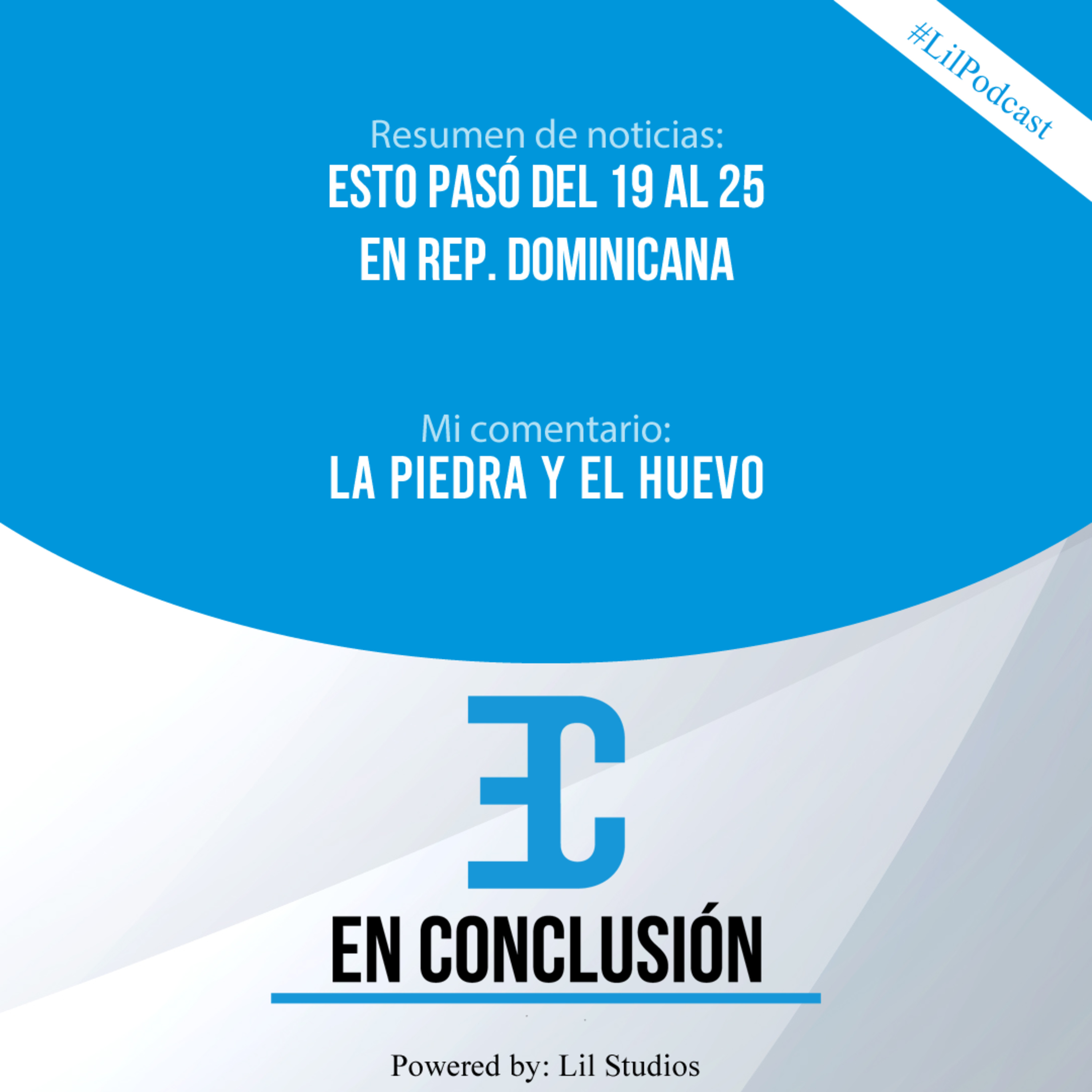 04 - Petróleo en RD, mafia en la cruz roja, huevo marca país, niñas con cedula y mucho más