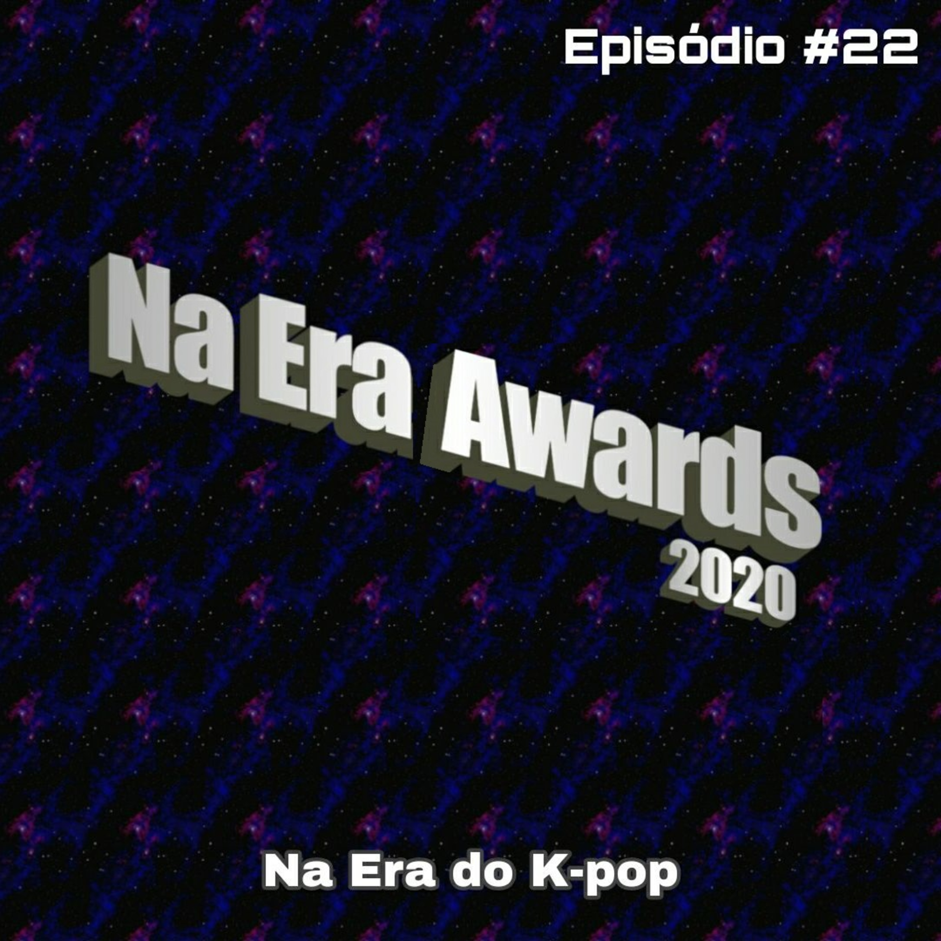 #22 - Primeiro Na Era Awards premia os melhores do k-pop em 2020 (na nossa opinião rs)