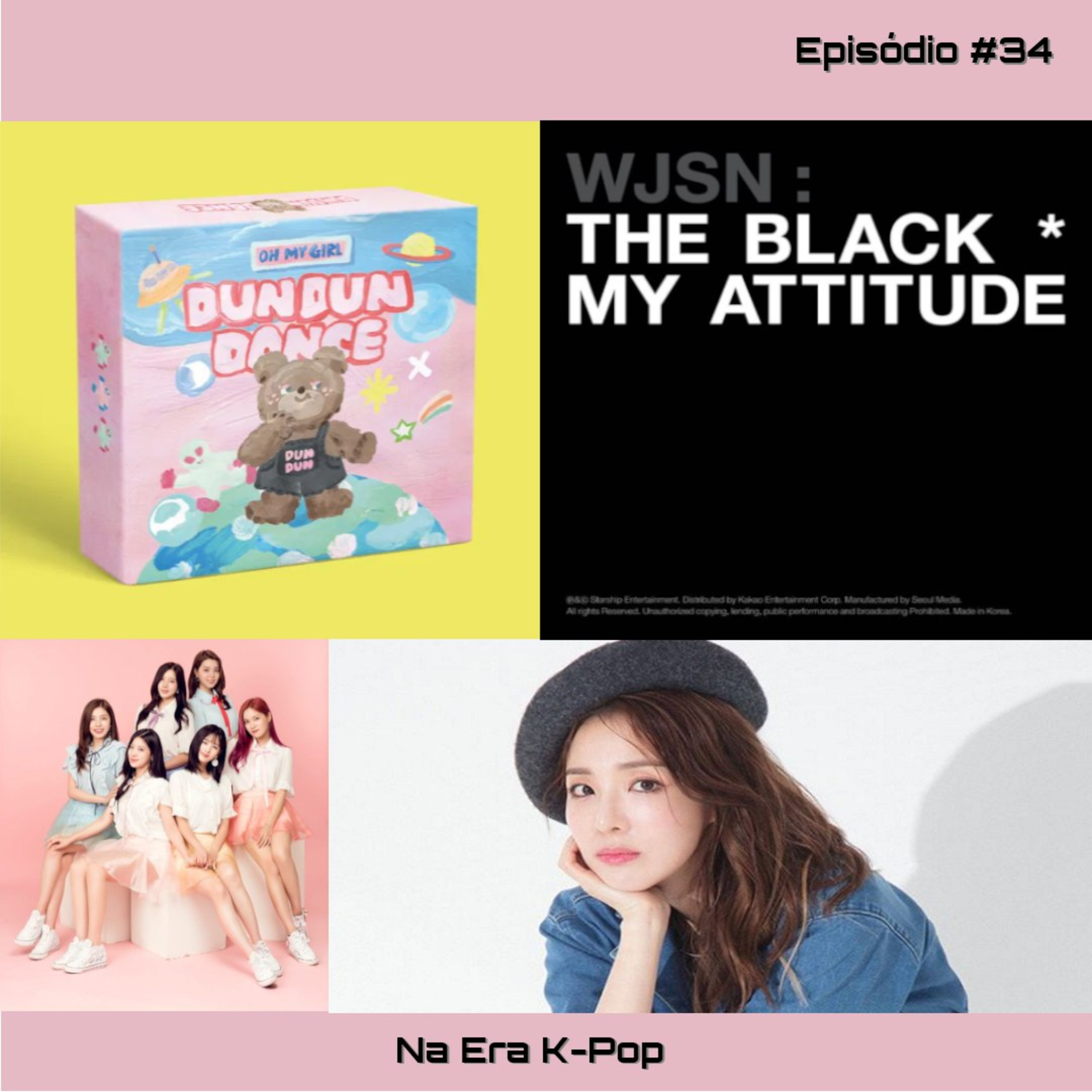 #34 - Fim do Berry Good +notícias + OH MY GIRL E WJSN THE BLACK + Lançamentos previstos