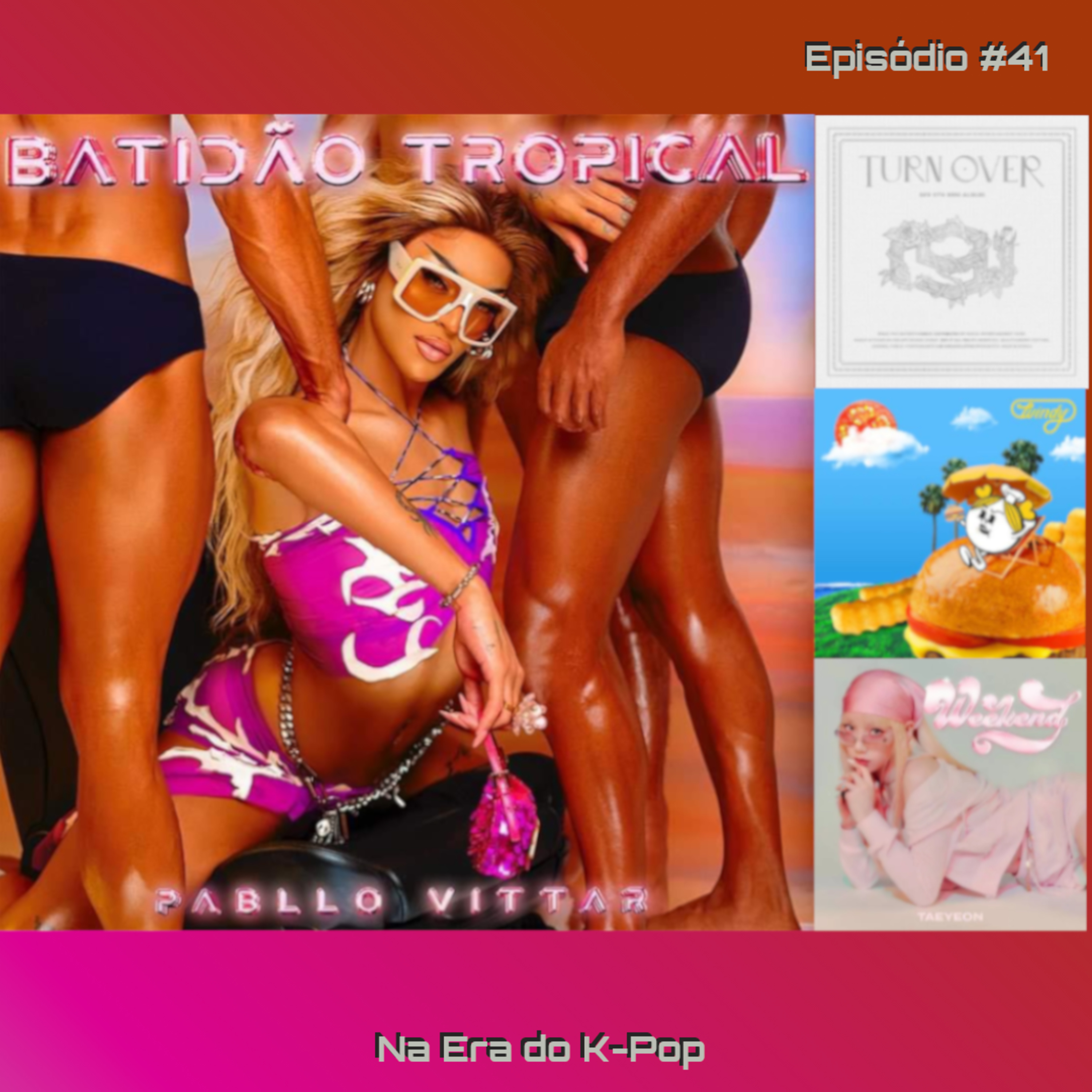 #41 - Soyeon, SF9 e Taeyeon + Track review: Batidão Tropical