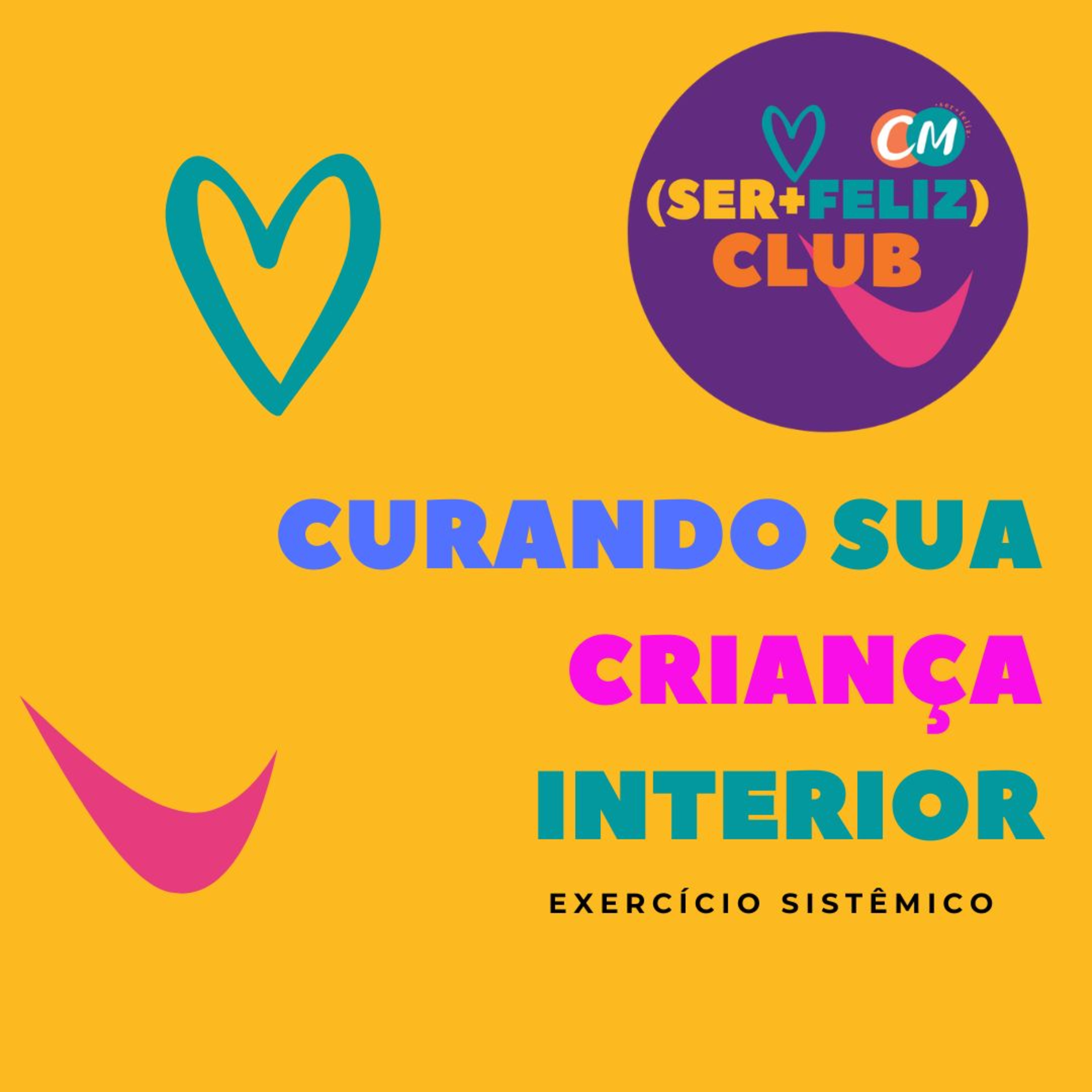 Exercício Sistêmico Curando sua Criança Interior