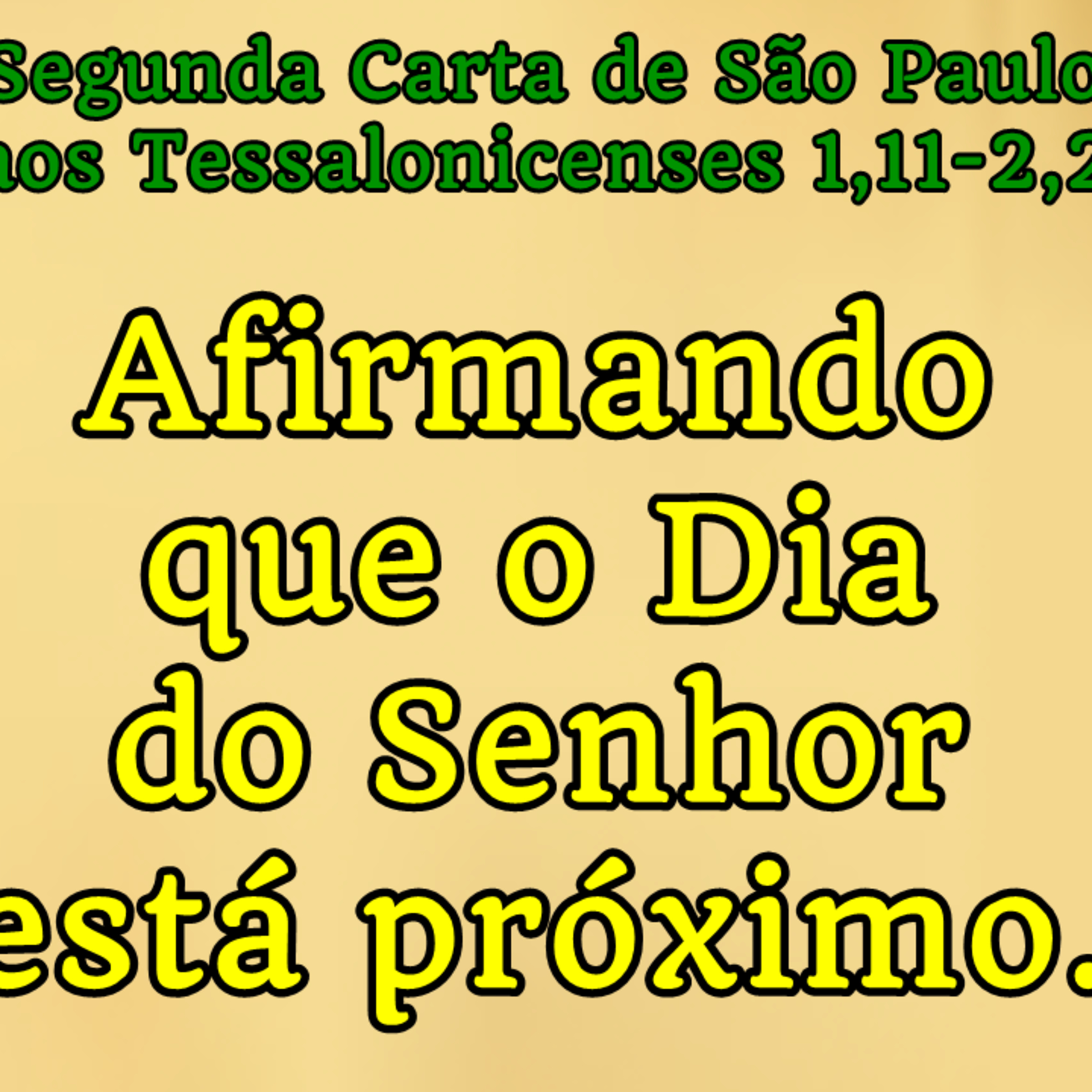 Segunda Carta de São Paulo aos Tessalonicenses 1,11-2,2 (com reflexão) episode artwork