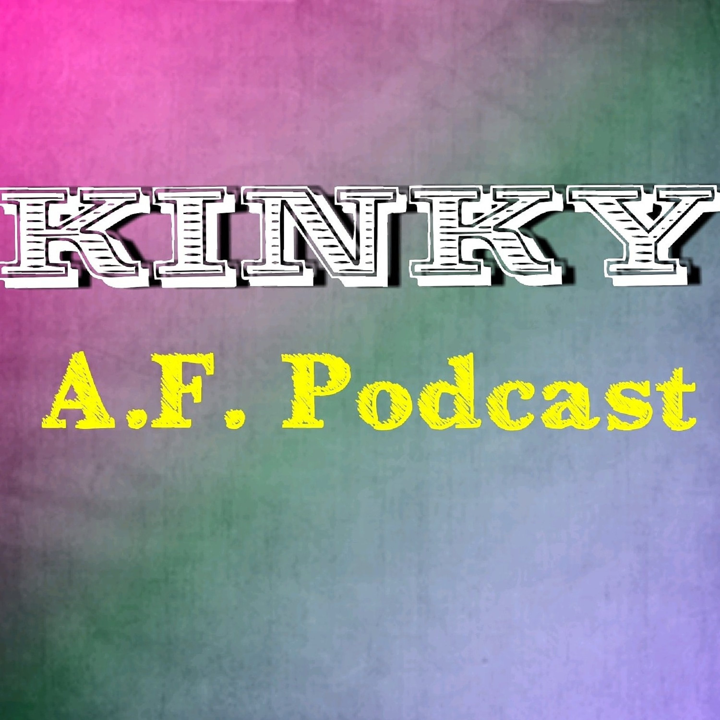 Episode 8: Collaring Part 1, Kinky AF LIVE and much MORE! episode artwork