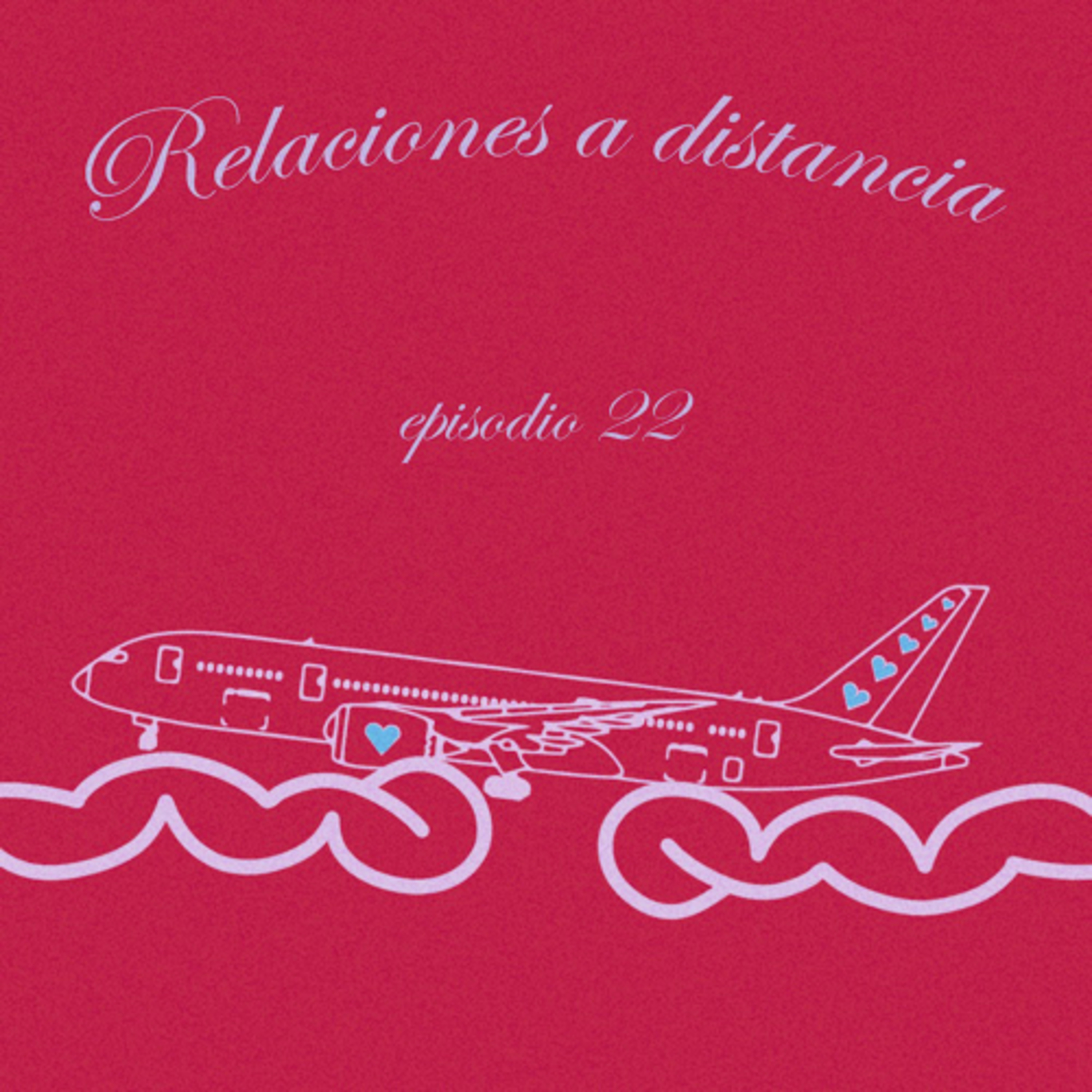 Un Requeme To’ Loco - Ep 22. Relaciones a Distancia  episode artwork
