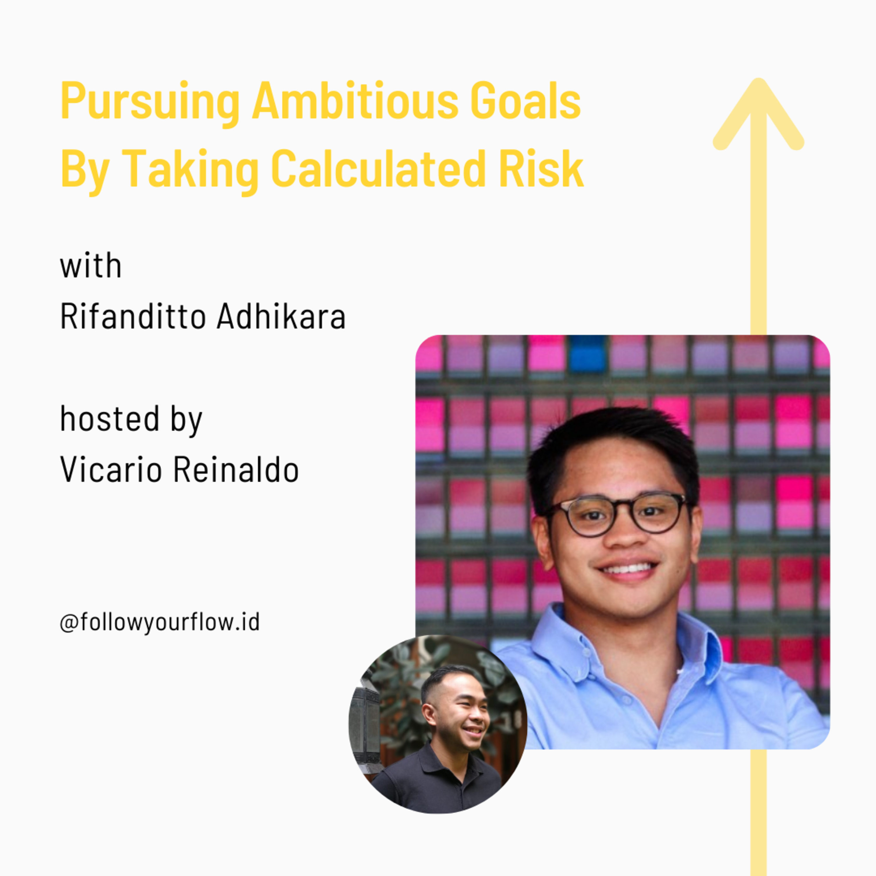 Ep 45 - Pursuing Ambitious Goals By Taking Calculated Risk | Rifanditto Adhikara episode artwork
