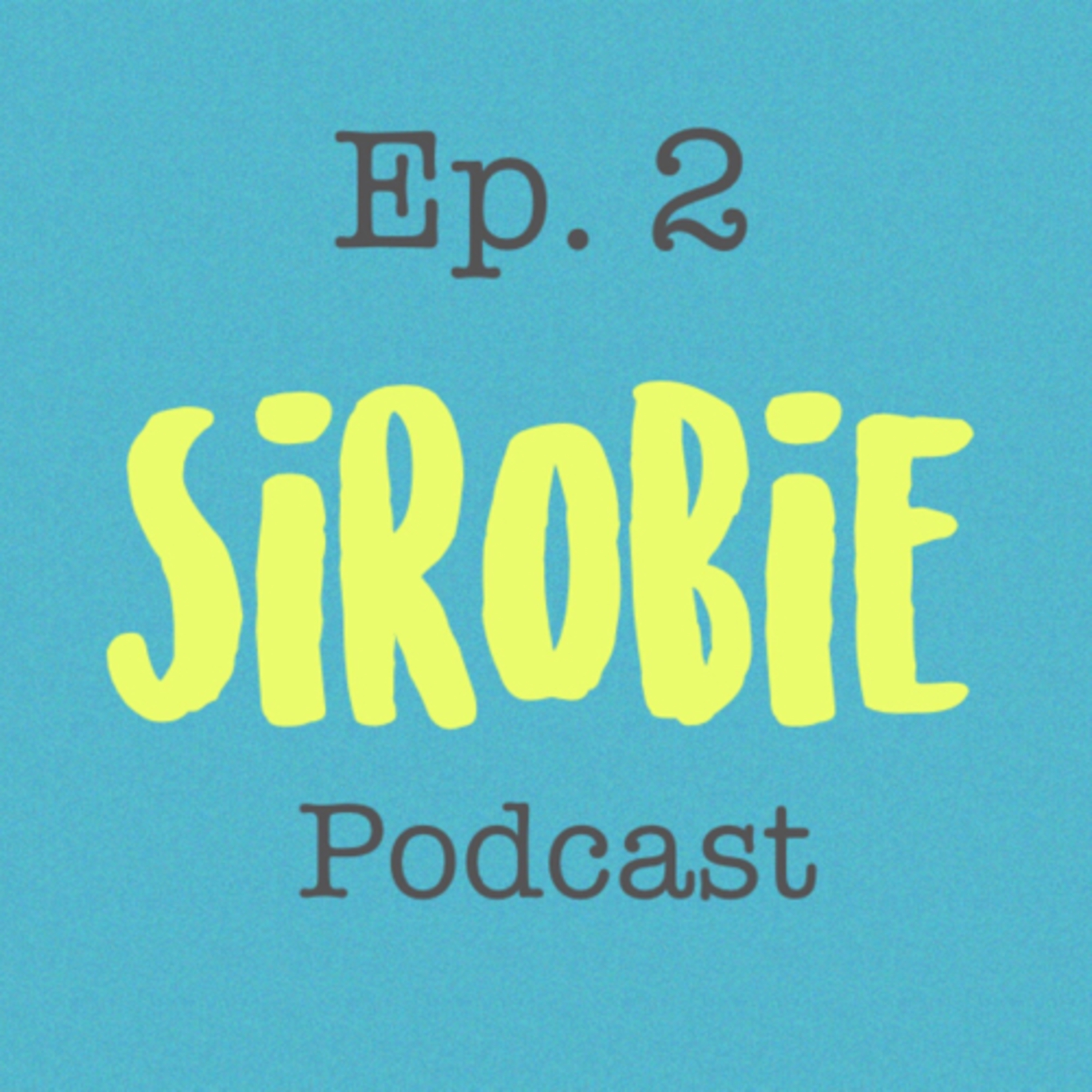 SIROBIE podcast