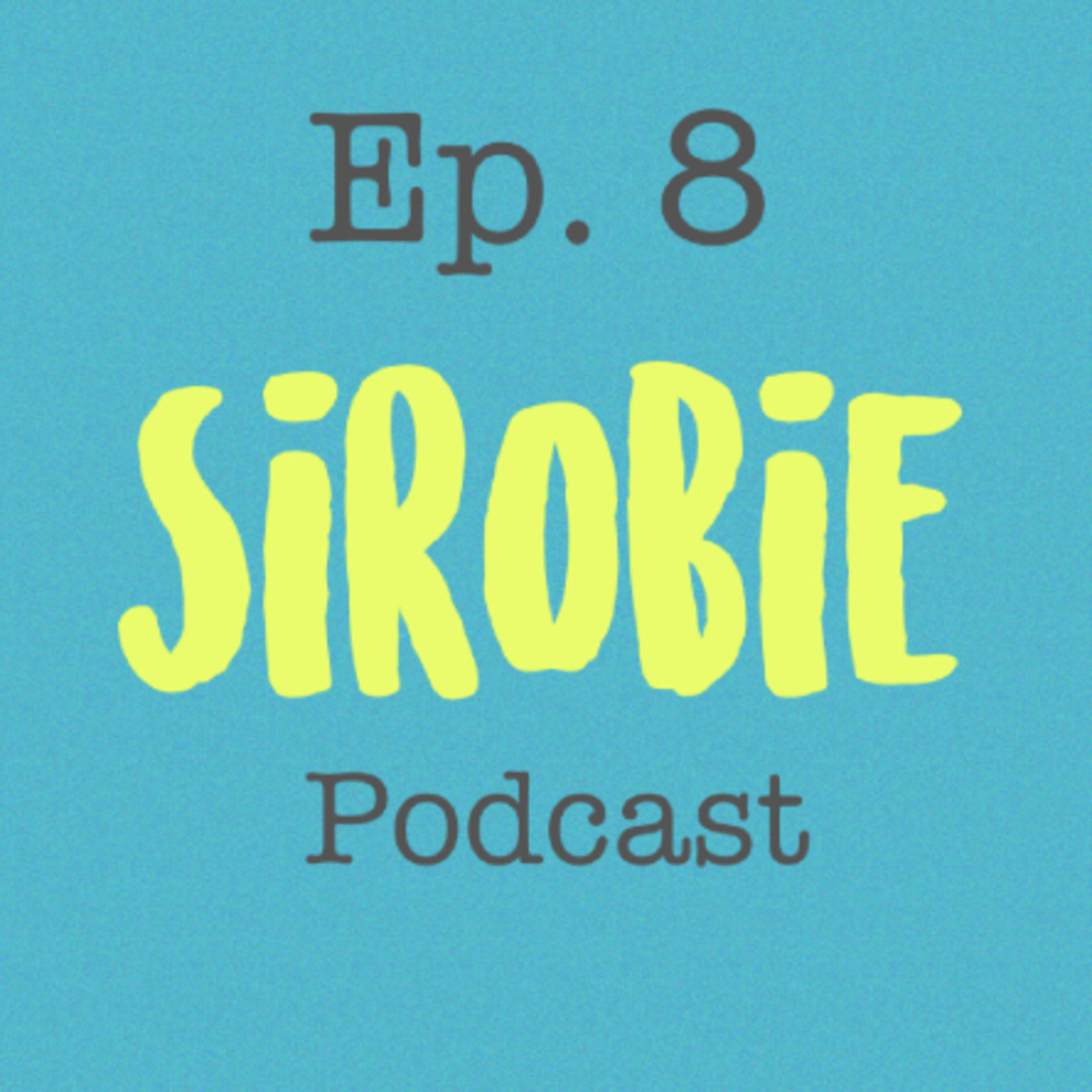 SIROBIE podcast