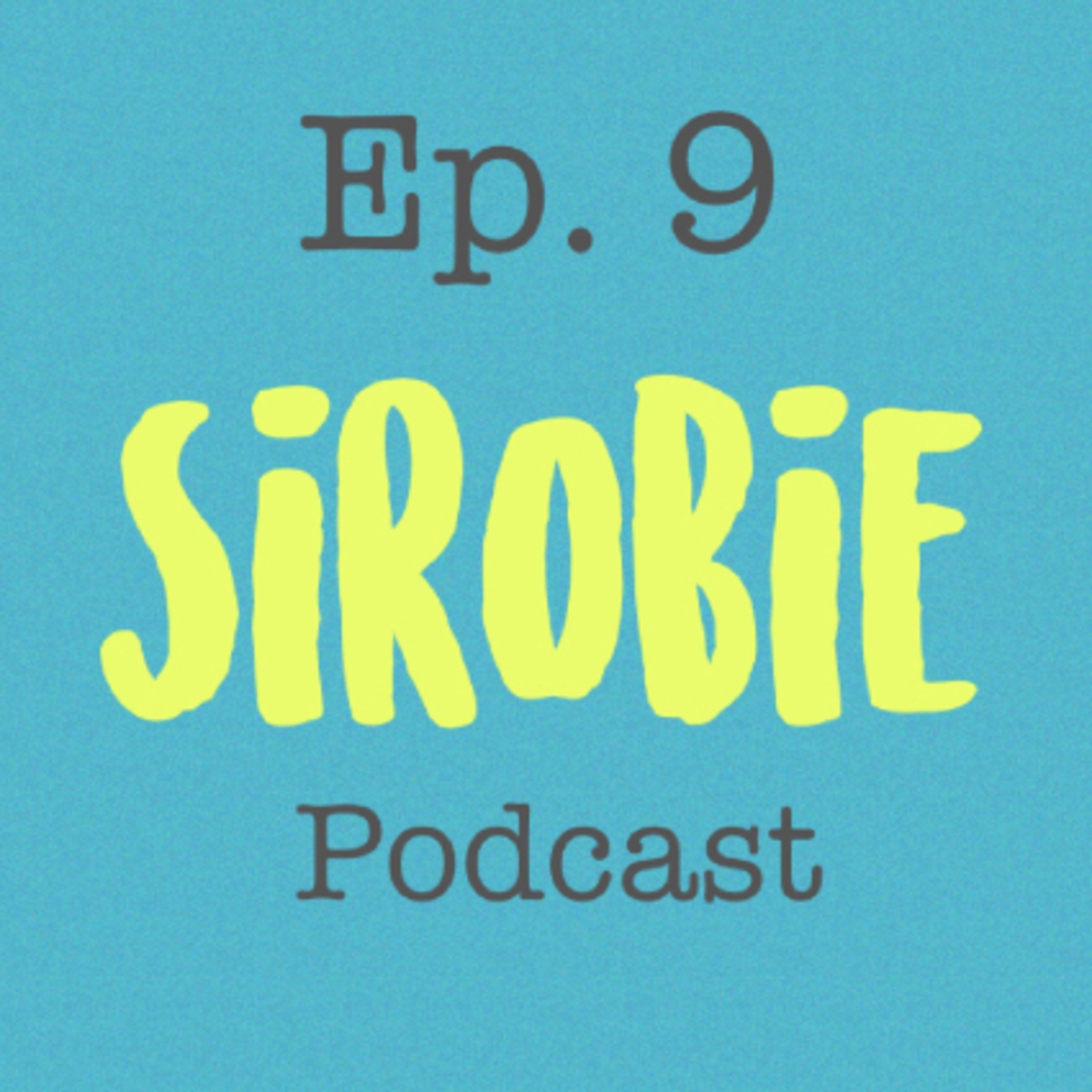 SIROBIE podcast