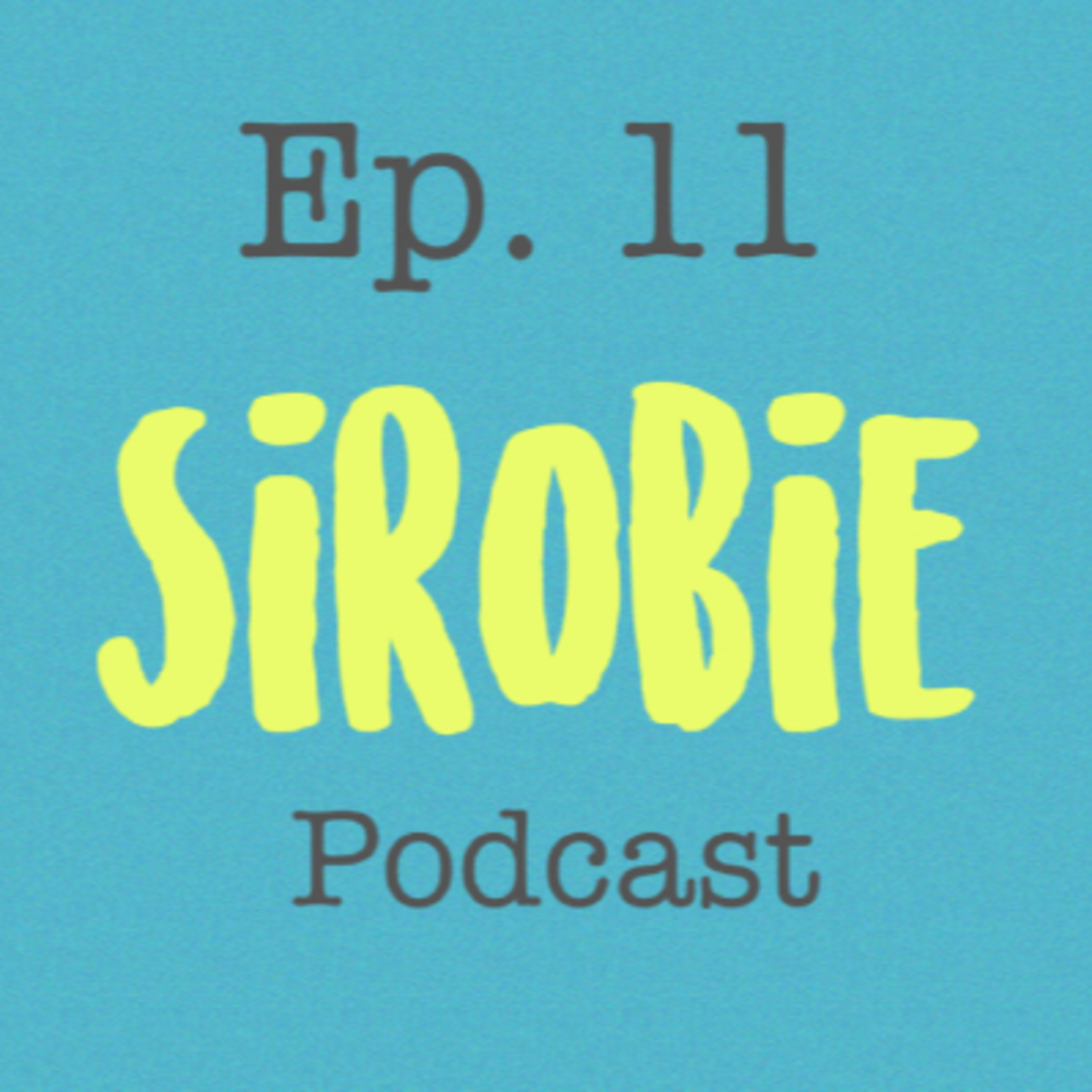 SIROBIE podcast