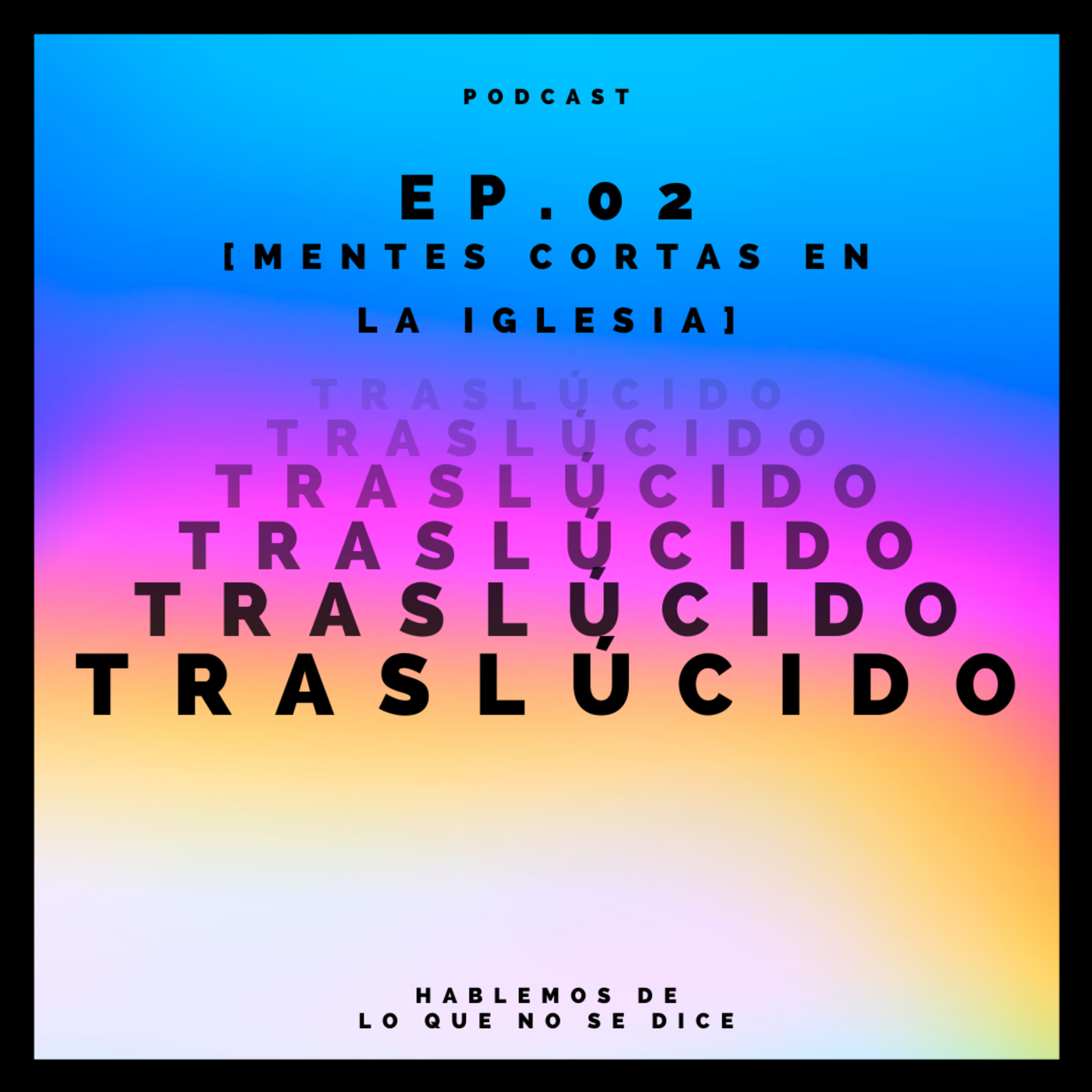 EP. 02 [ Mentes Cortas En La Iglesia ] episode artwork