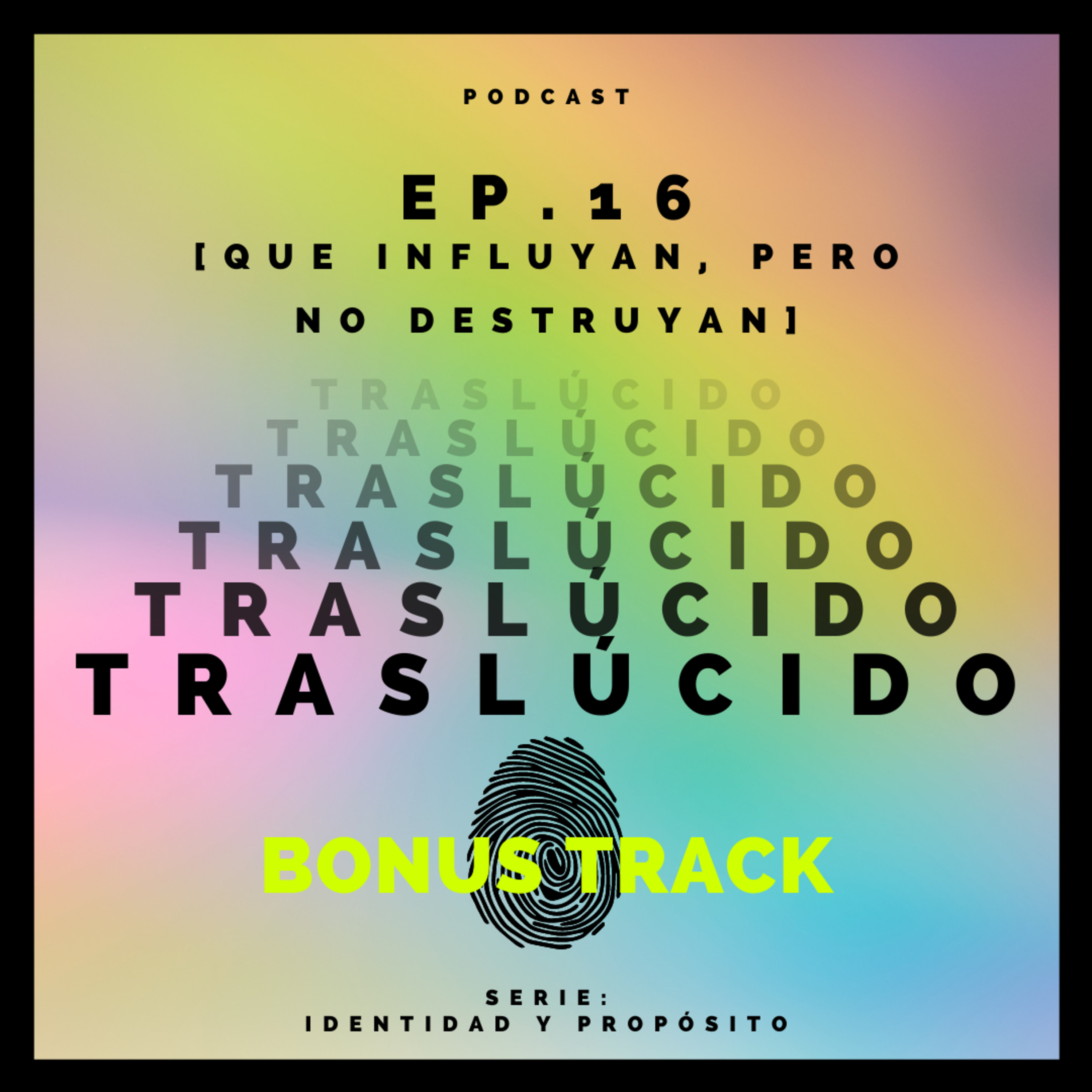 EP. 16 [ Que Influyan, Pero No Destruyan ]_Serie: Identidad y Propósito. episode artwork