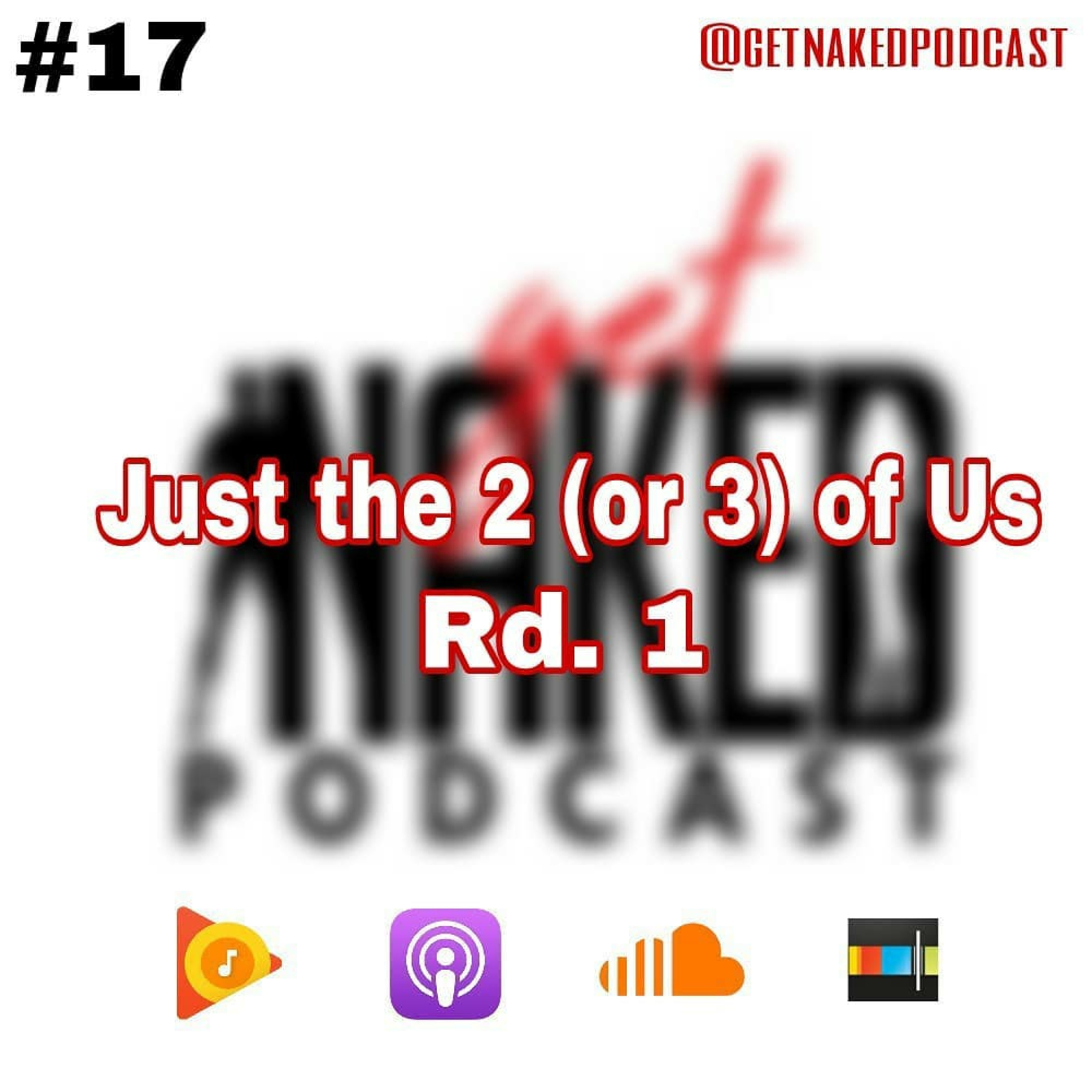 Just the 2(or 3) of Us - Rd. 1 episode artwork