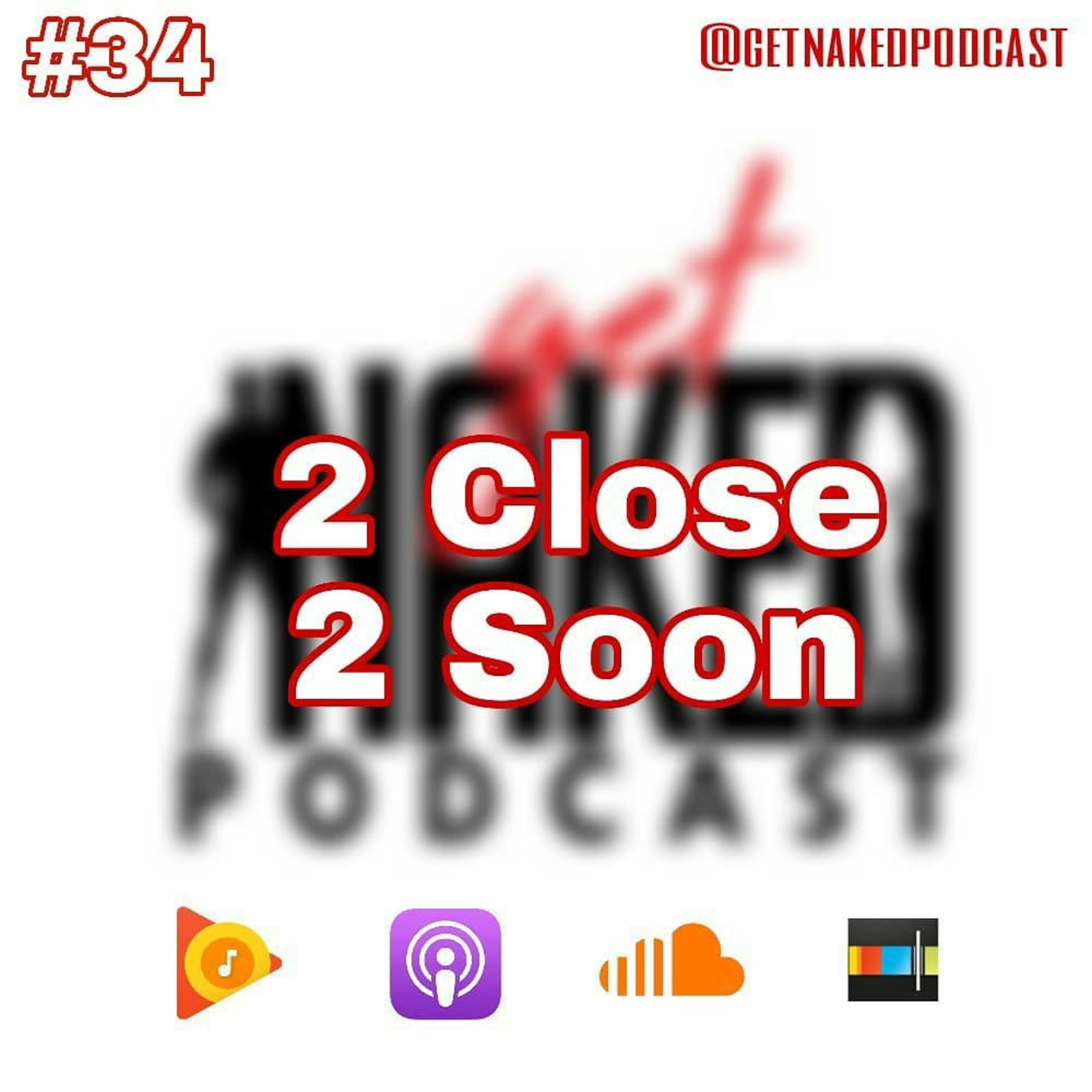 2 Close 2 Soon episode artwork
