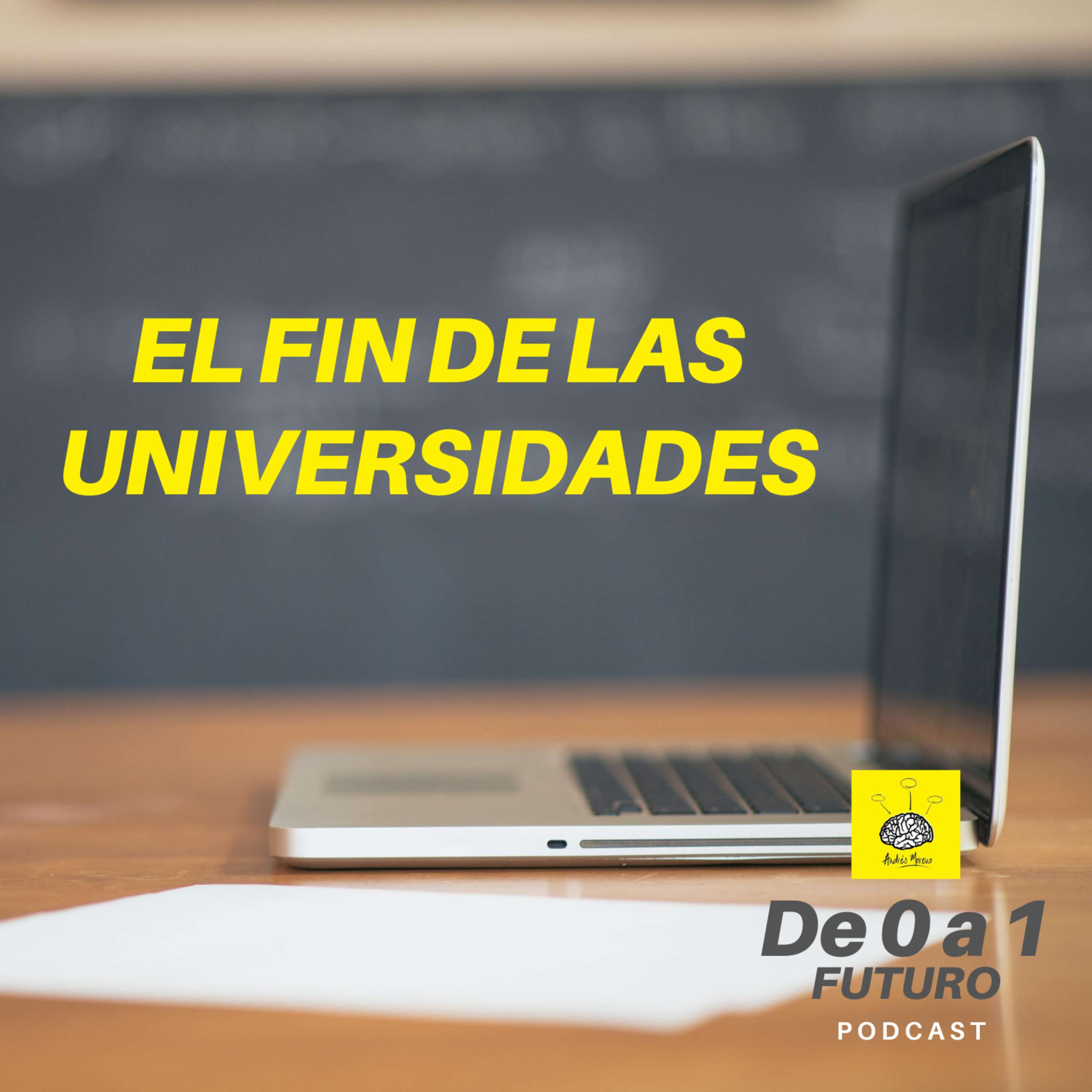 EL FIN DE LAS UNIVERSIDADES Parte 1 episode artwork