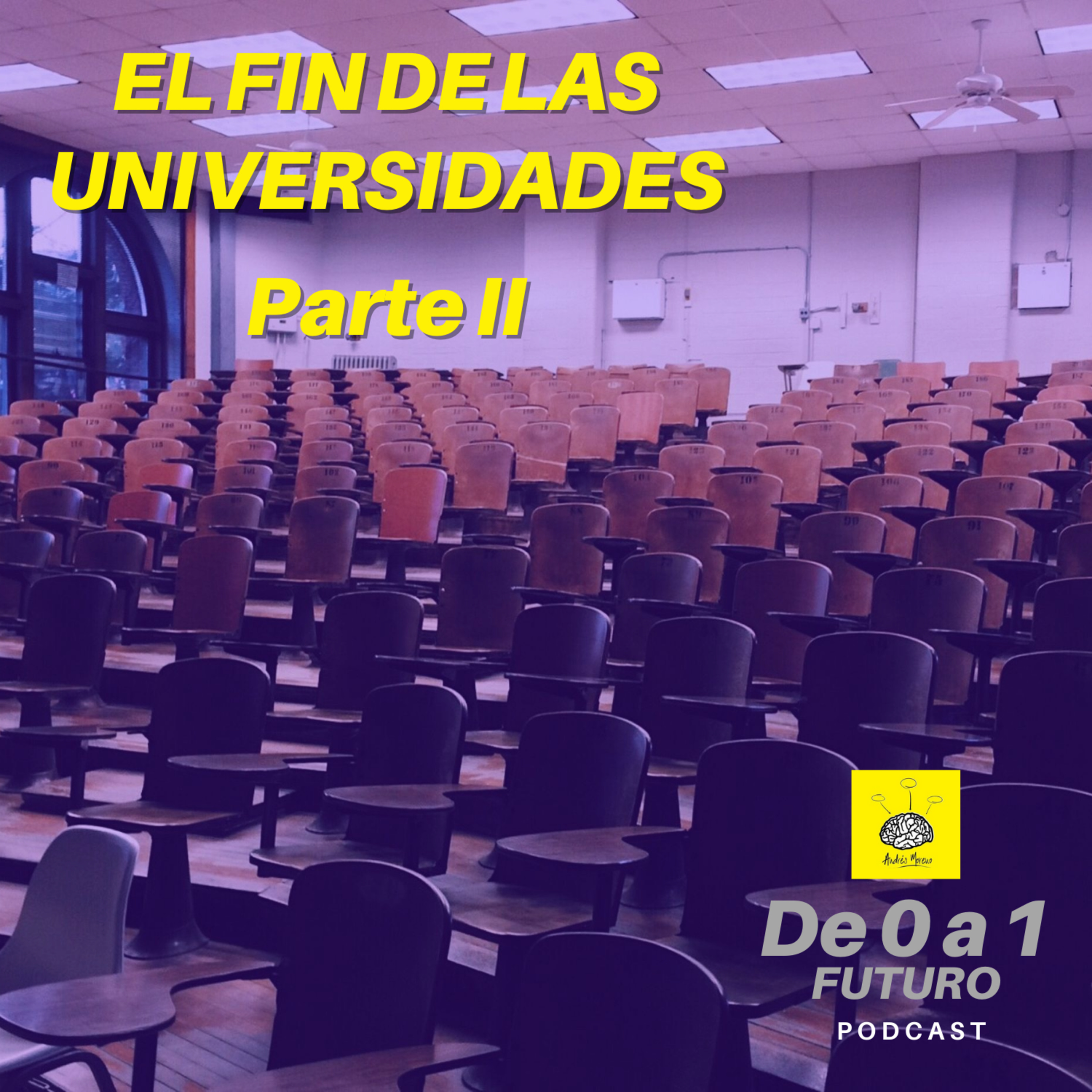 EL FIN DE LAS UNIVERSIDADES Parte 2 episode artwork