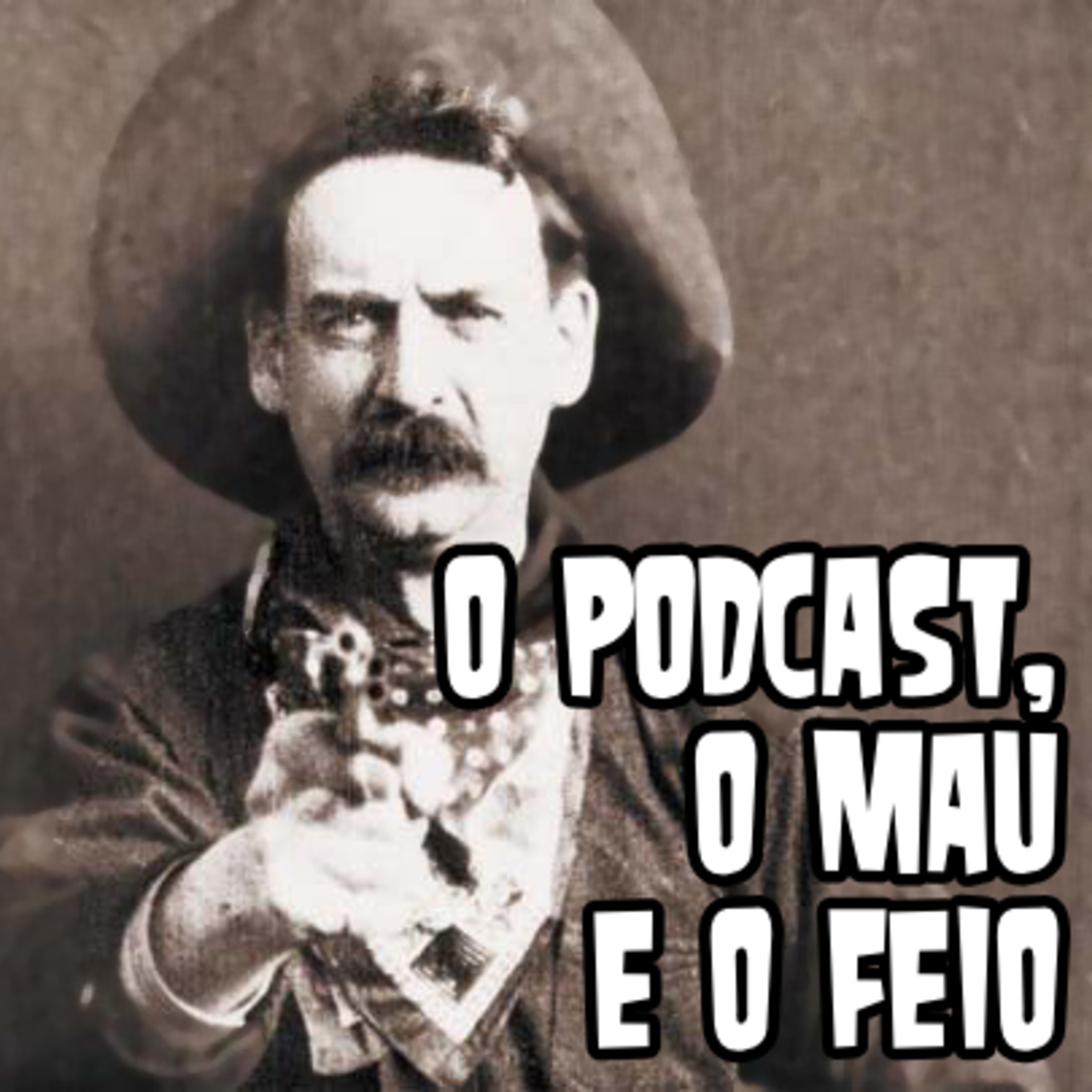 O Podcast, o Mau e o Feio