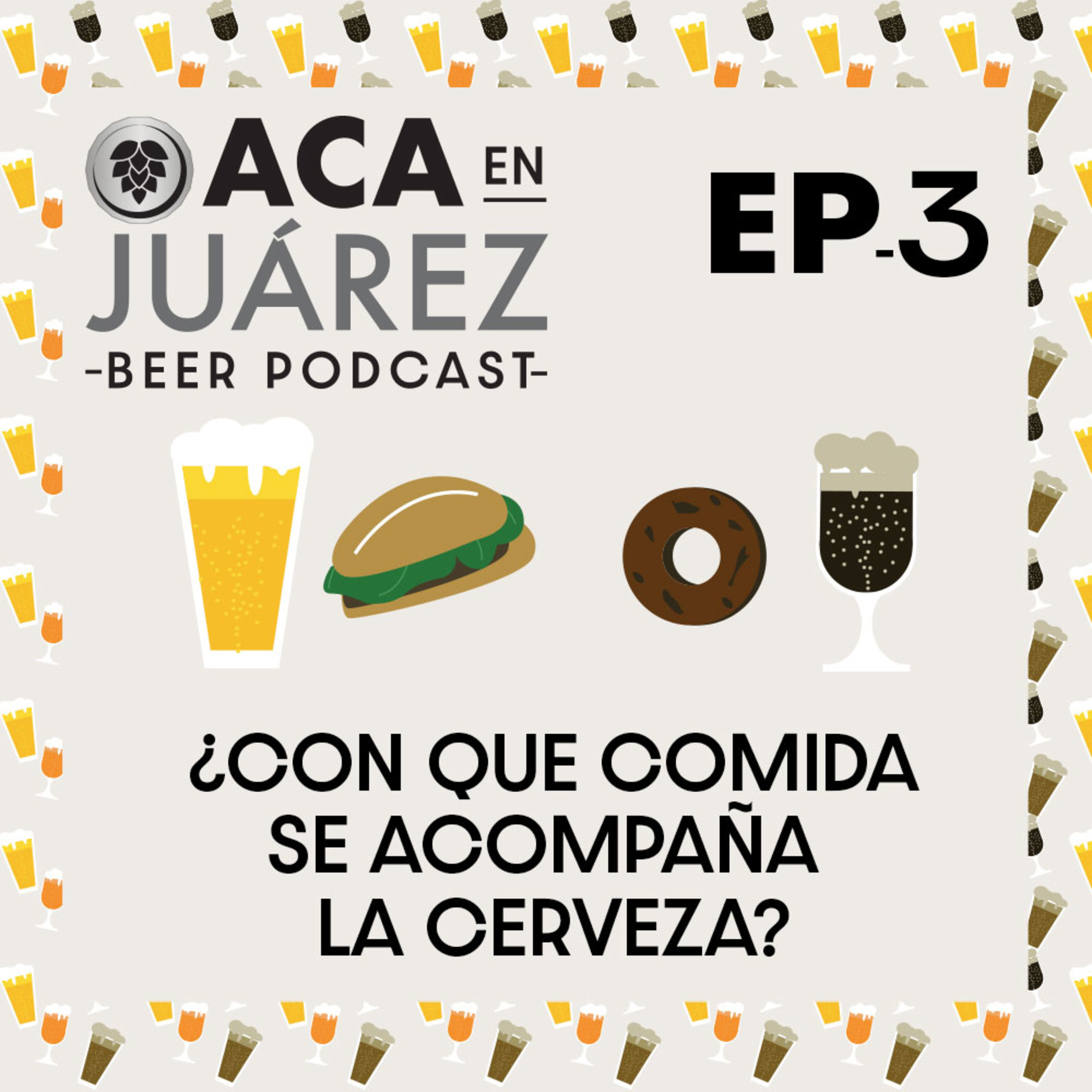 Ep. 3: ¿Con qué comida se acompaña la cerveza? episode artwork