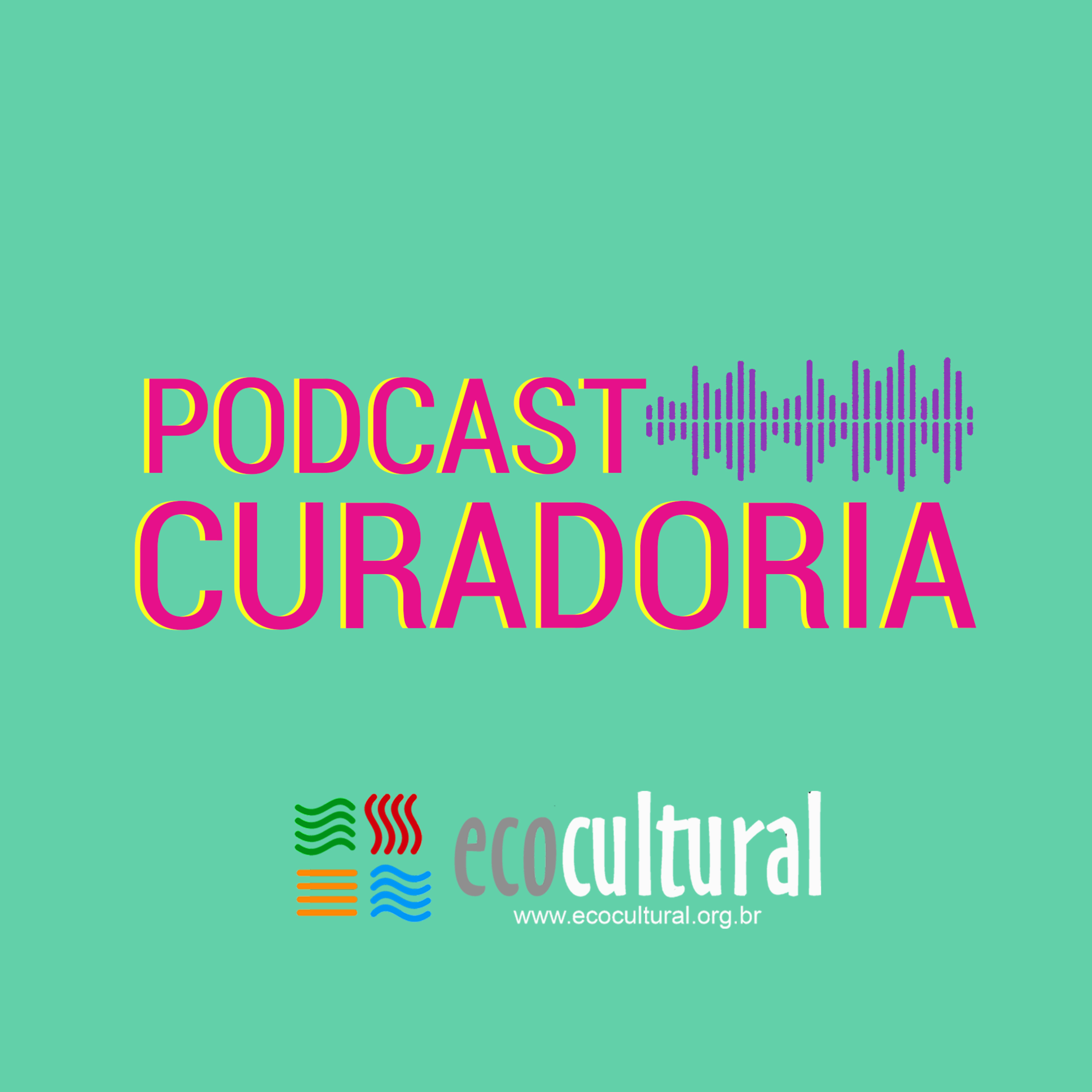 Podcast Curadoria