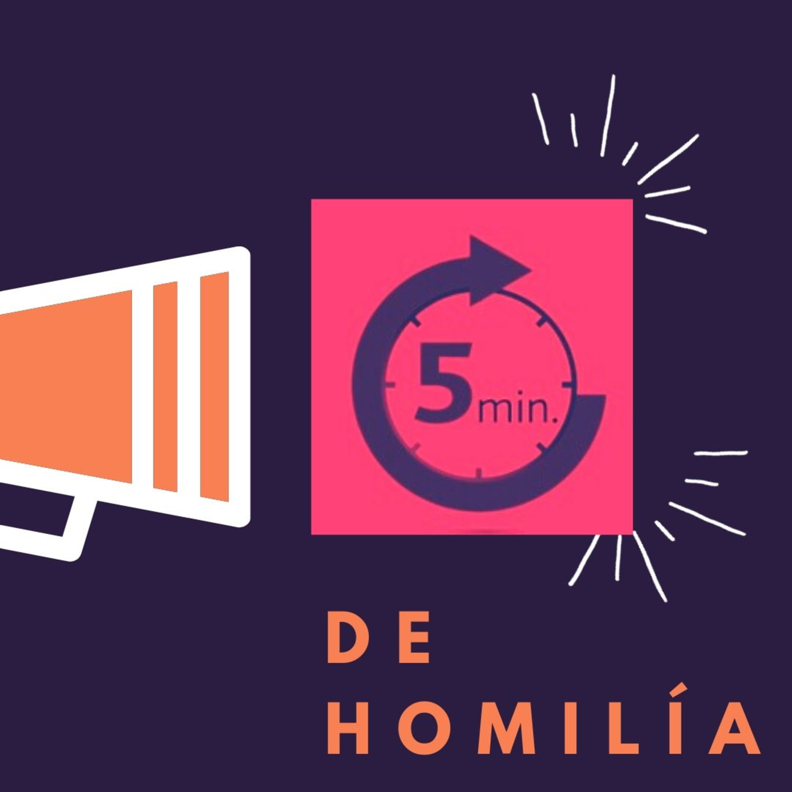 La Homilía en 5 minutos