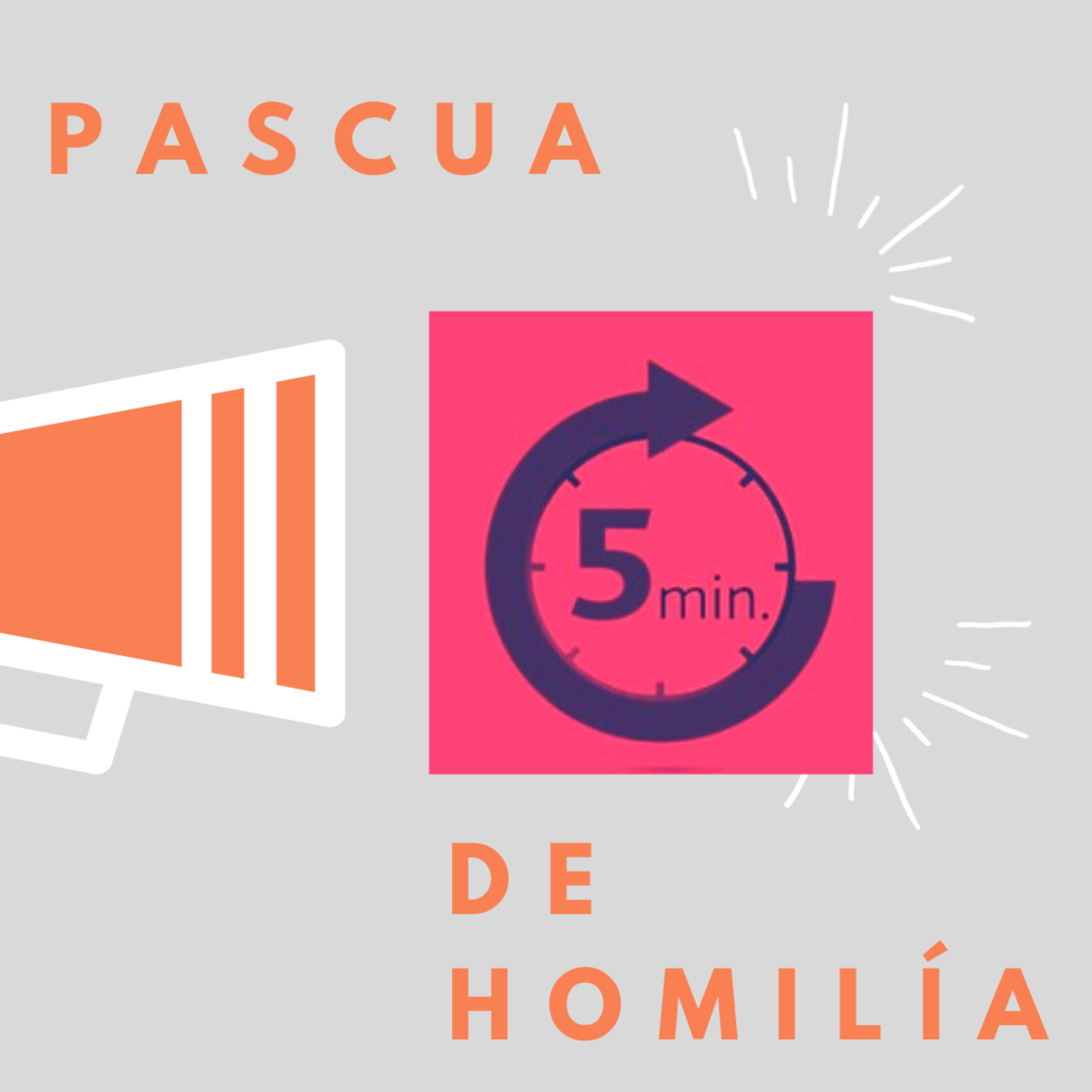 La Homilía en 5 minutos