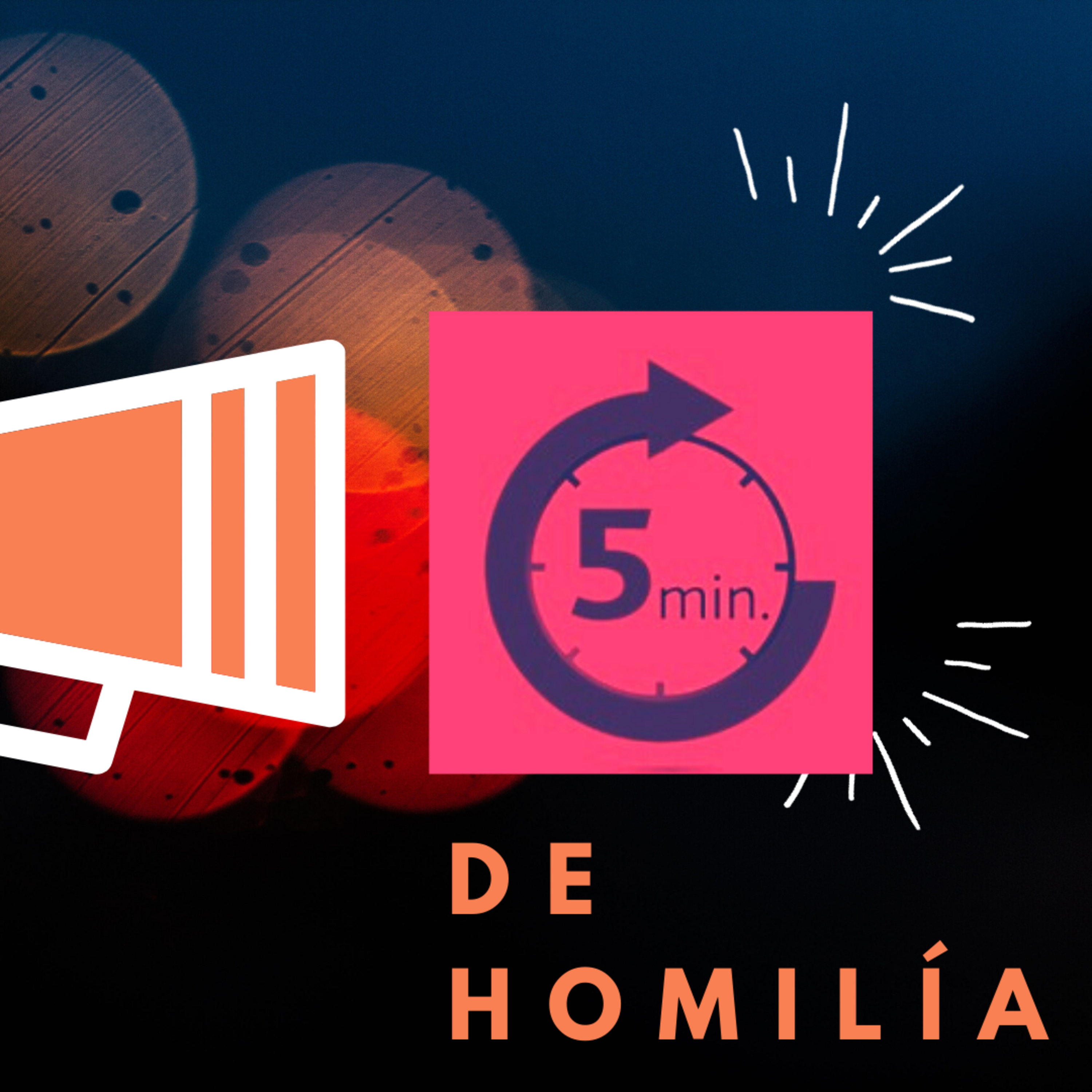 La Homilía en 5 minutos