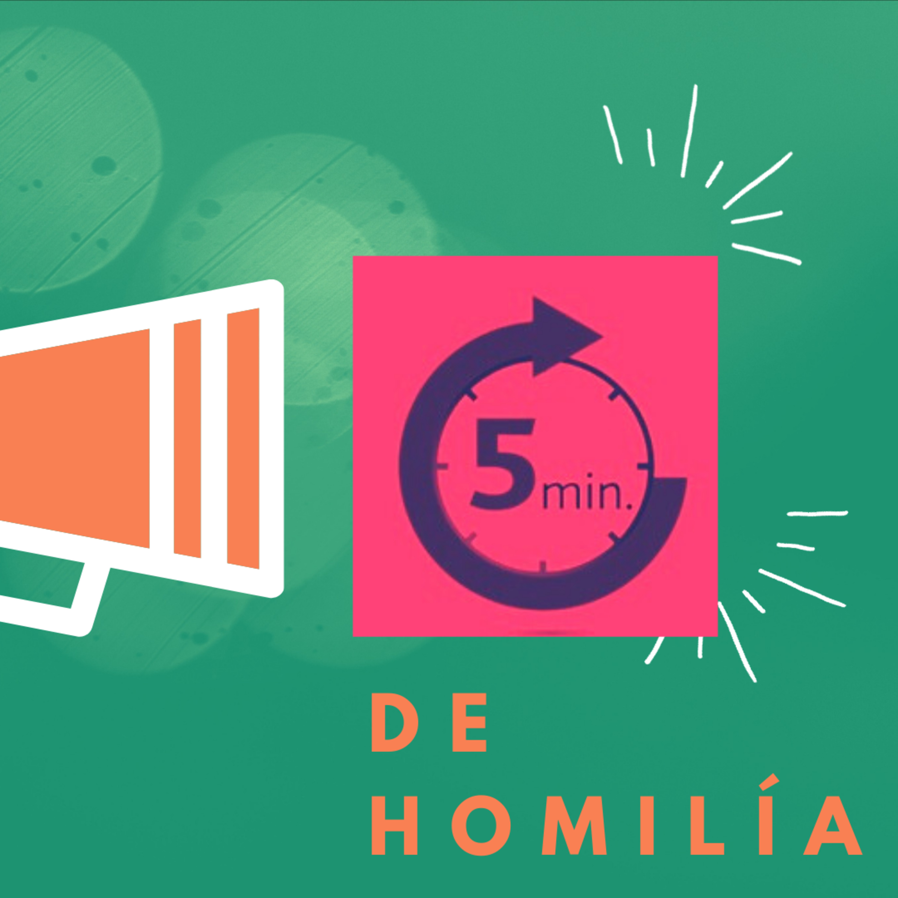 La Homilía en 5 minutos