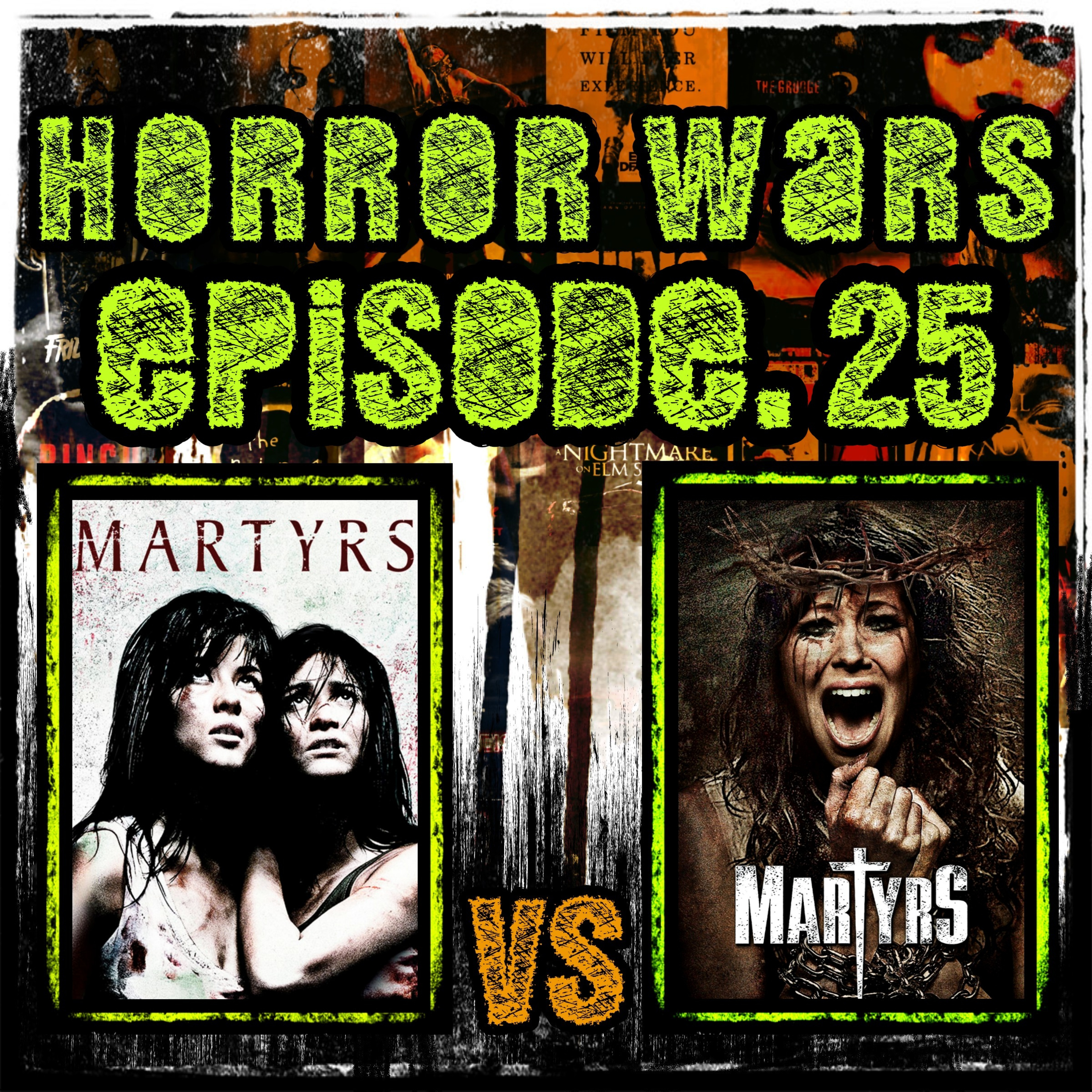 HORROR WARS EPISODE. 25: MARTYRS  episode artwork