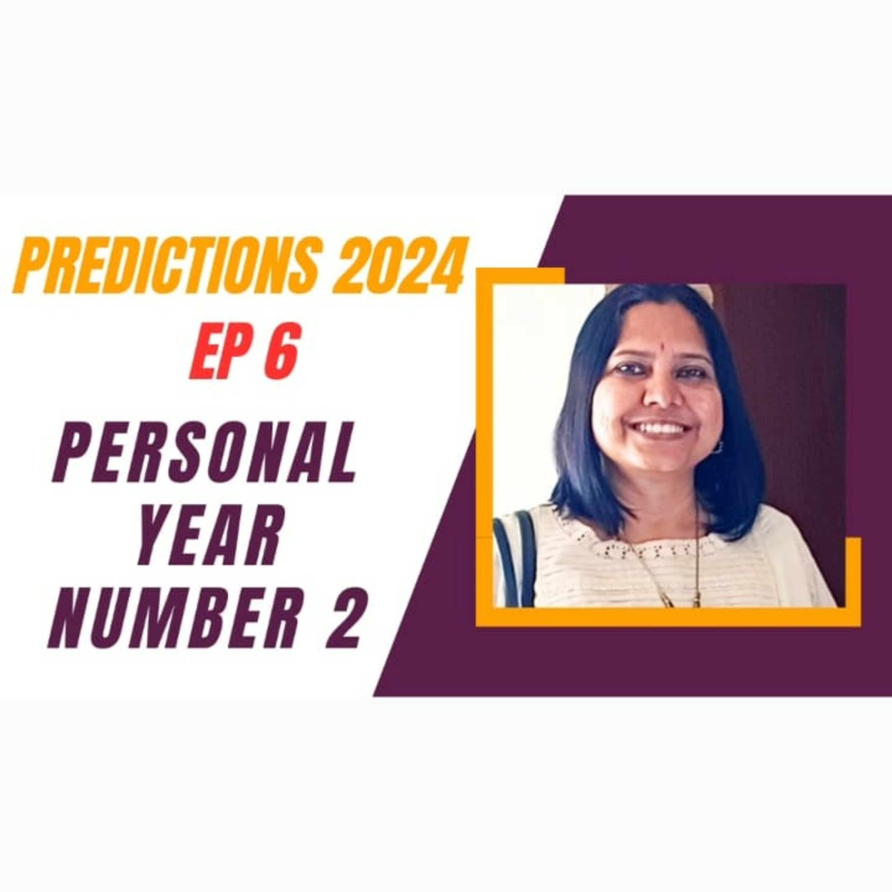 S5EP6.PREDICTIONS 2024 - Love/Career/Health- Personal year number 2 - Numerologist Nalini Ashwin