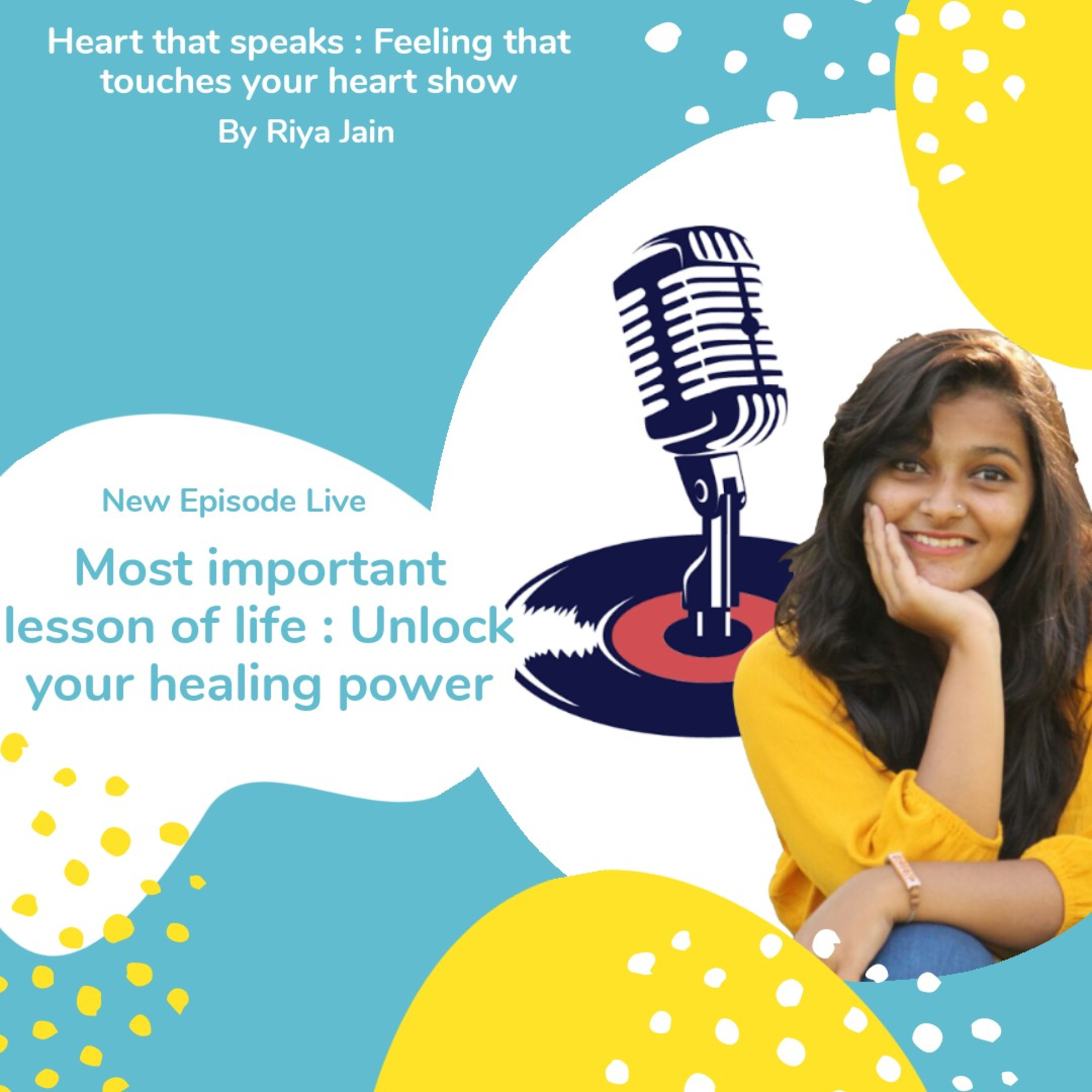 Most important lesson of life: Unlock your healing power #Ep 011 episode artwork