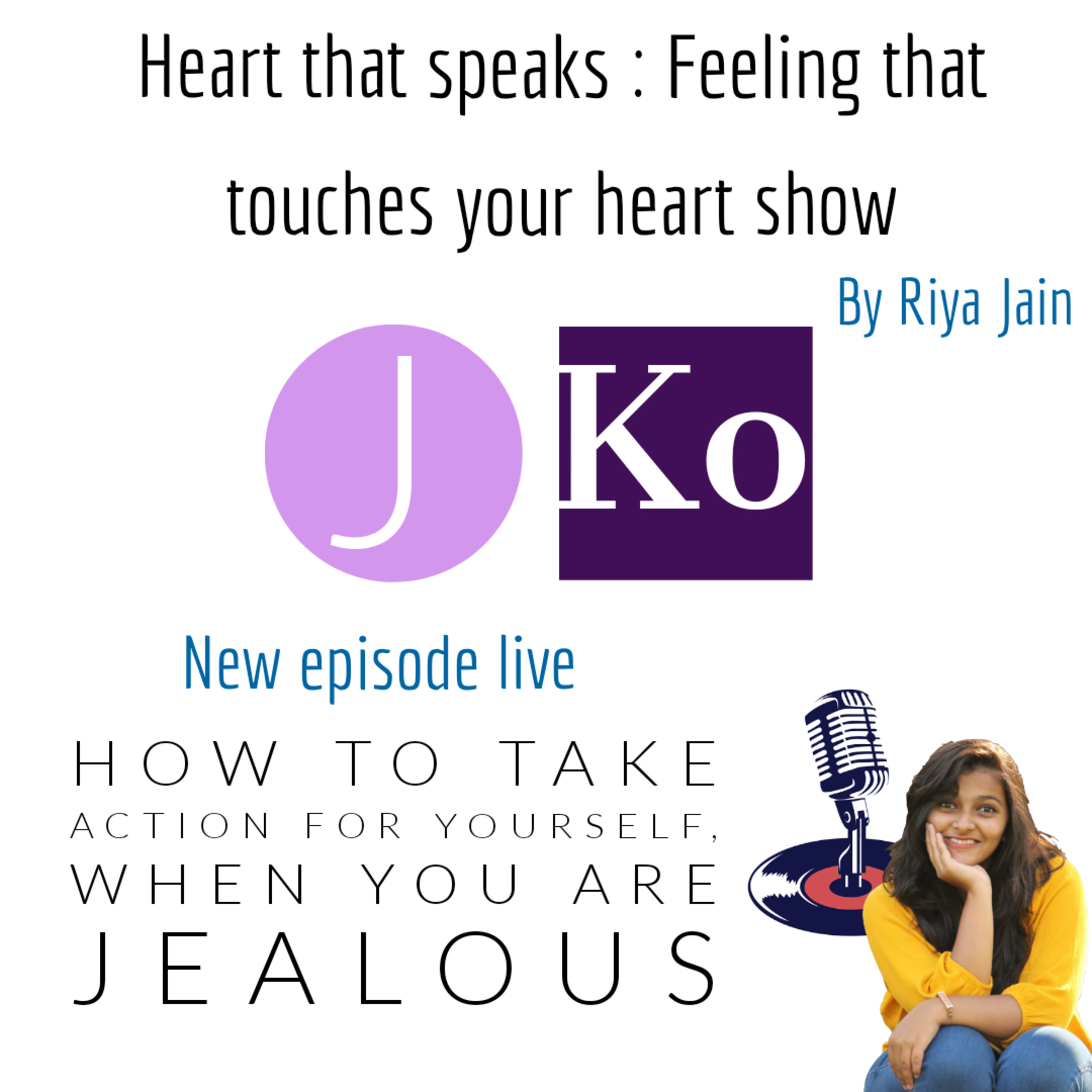 How to take action for yourself, when you are jealous #Ep 017 episode artwork