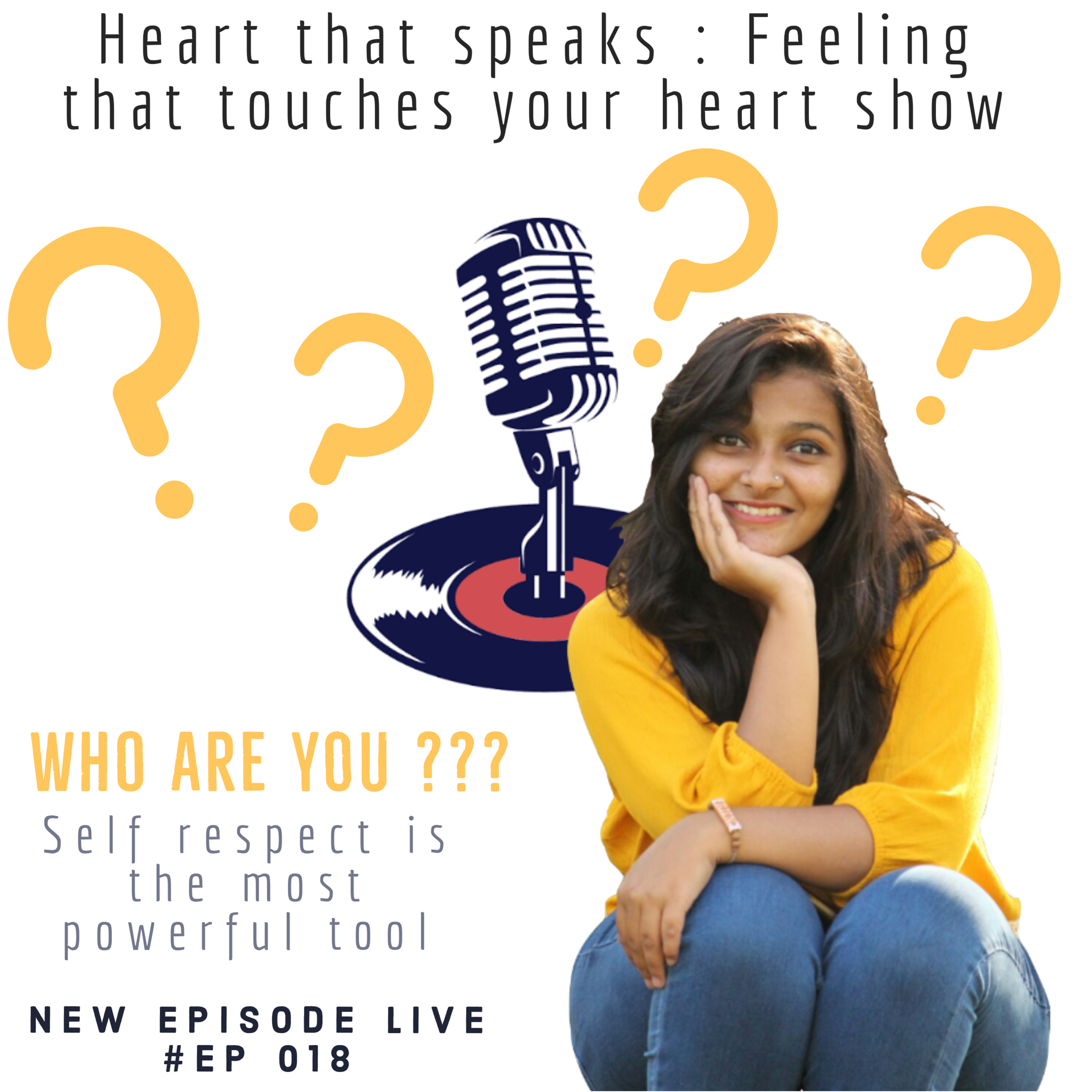 Who are you? Self respect is the most powerful tool... #Ep 018 episode artwork