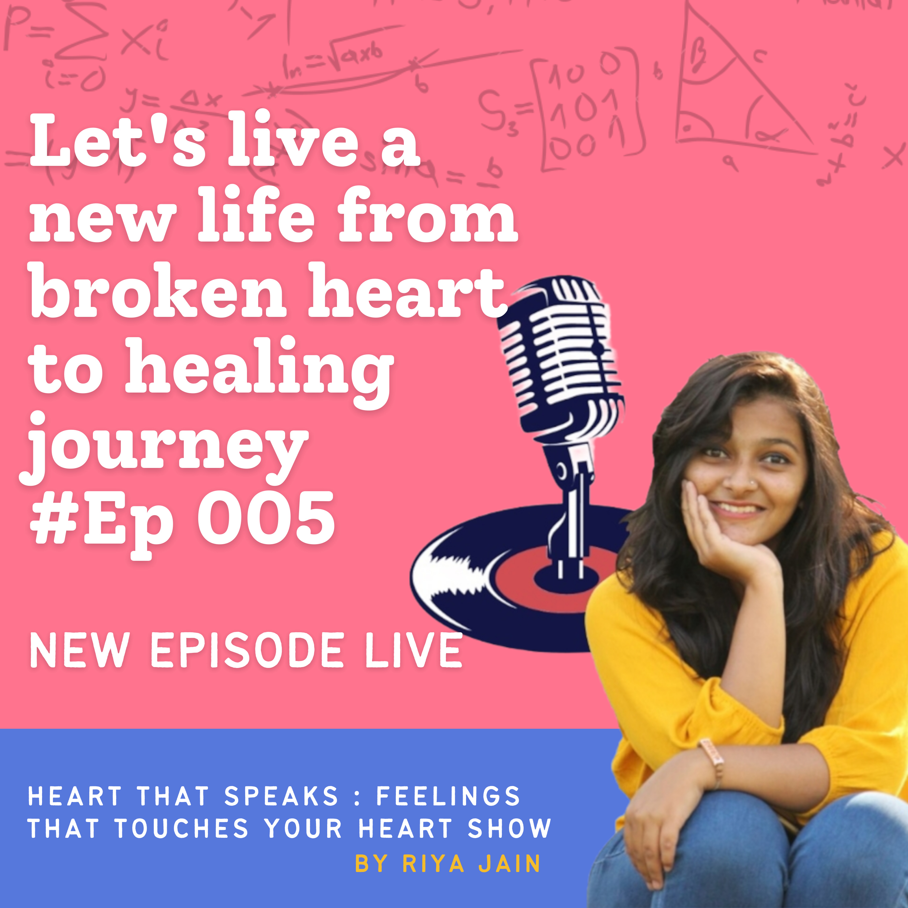 Let's live a new life from broken heart to healing journey #Ep 005 episode artwork