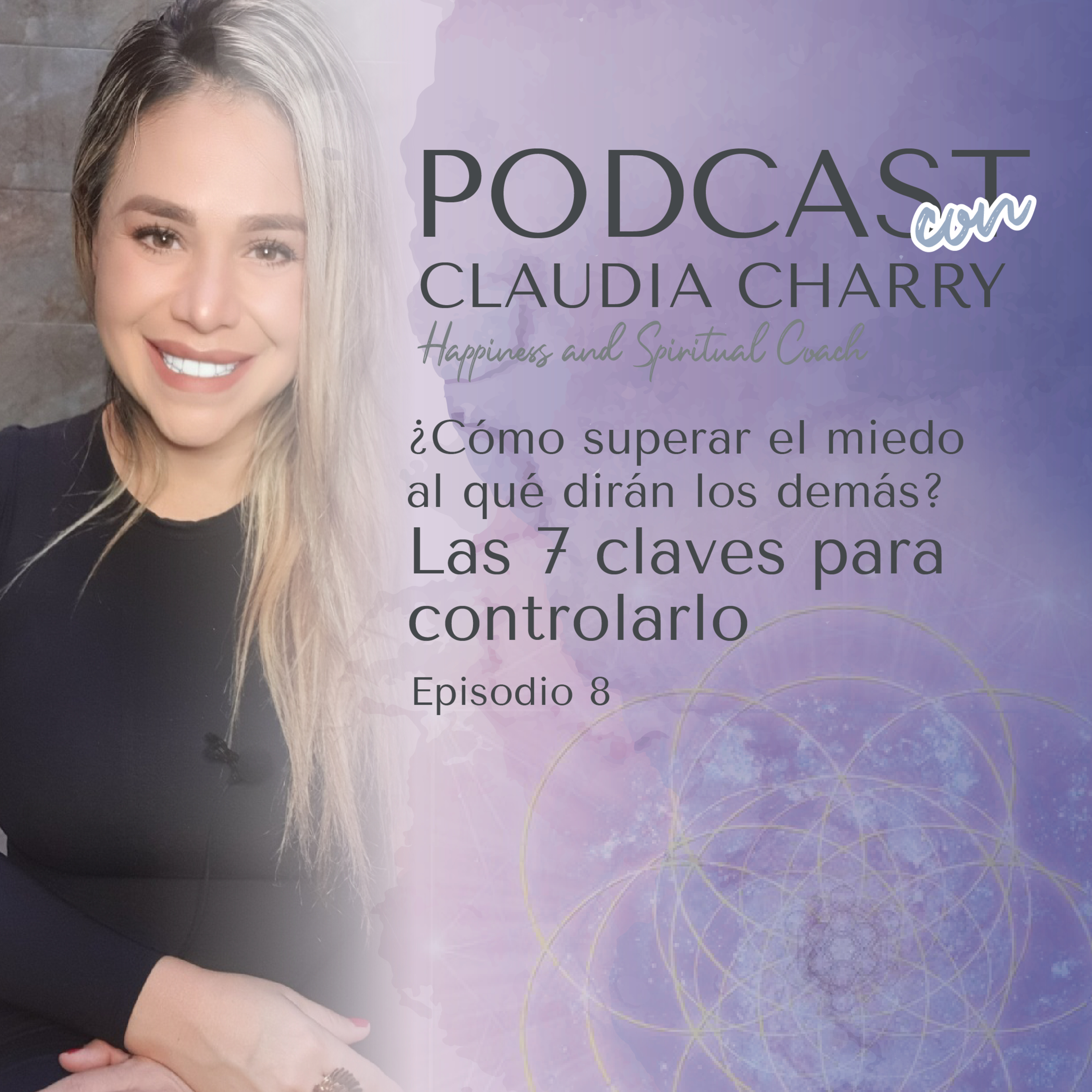 ¿Cómo superar el miedo al qué dirán los demás? Las 7 claves para controlarlo episode artwork