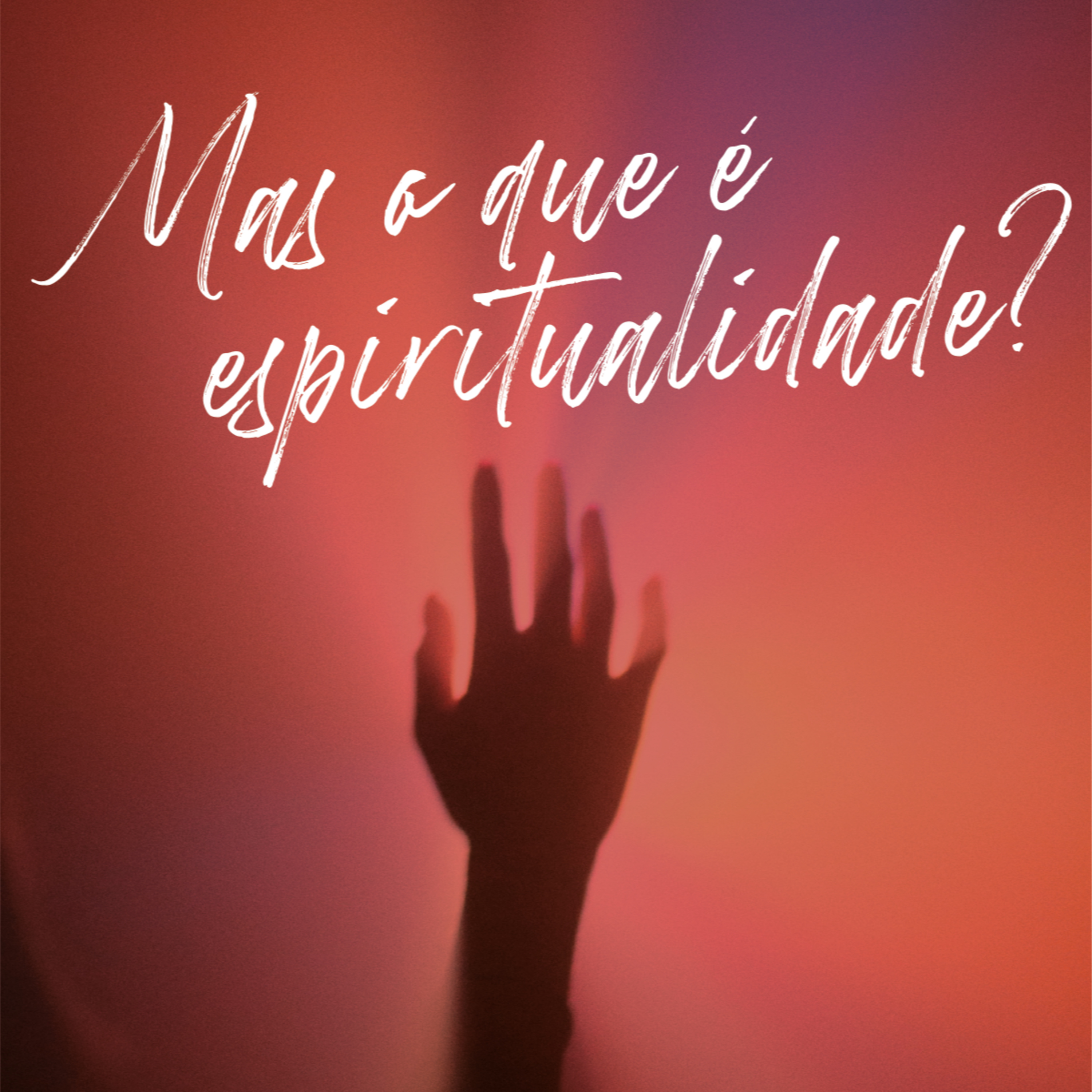 EP2. Mas o que é espiritualidade? episode artwork