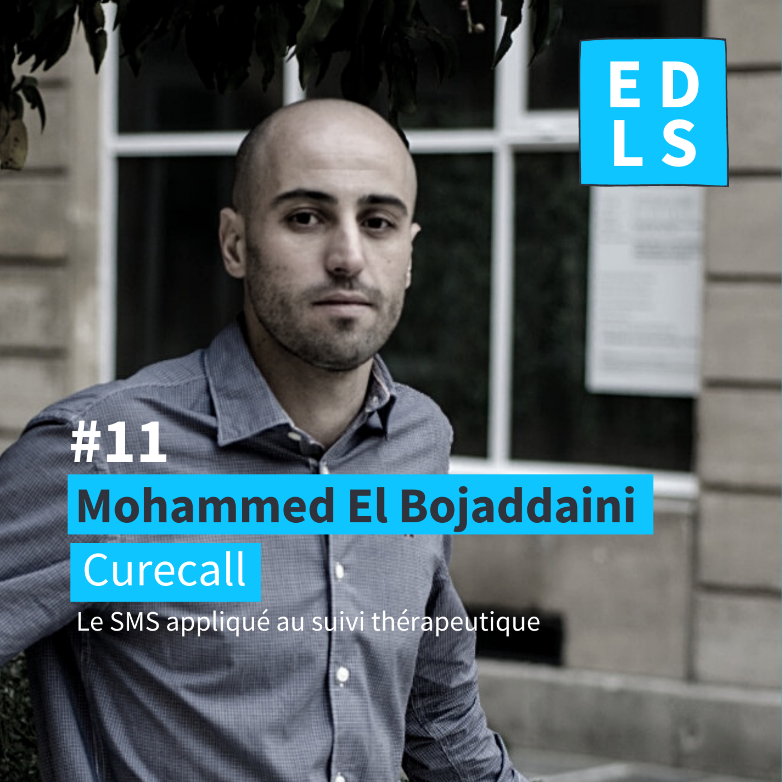 #11 - Mohammed El Bojaddaini - Curecall - Le SMS appliqué au suivi thérapeutique