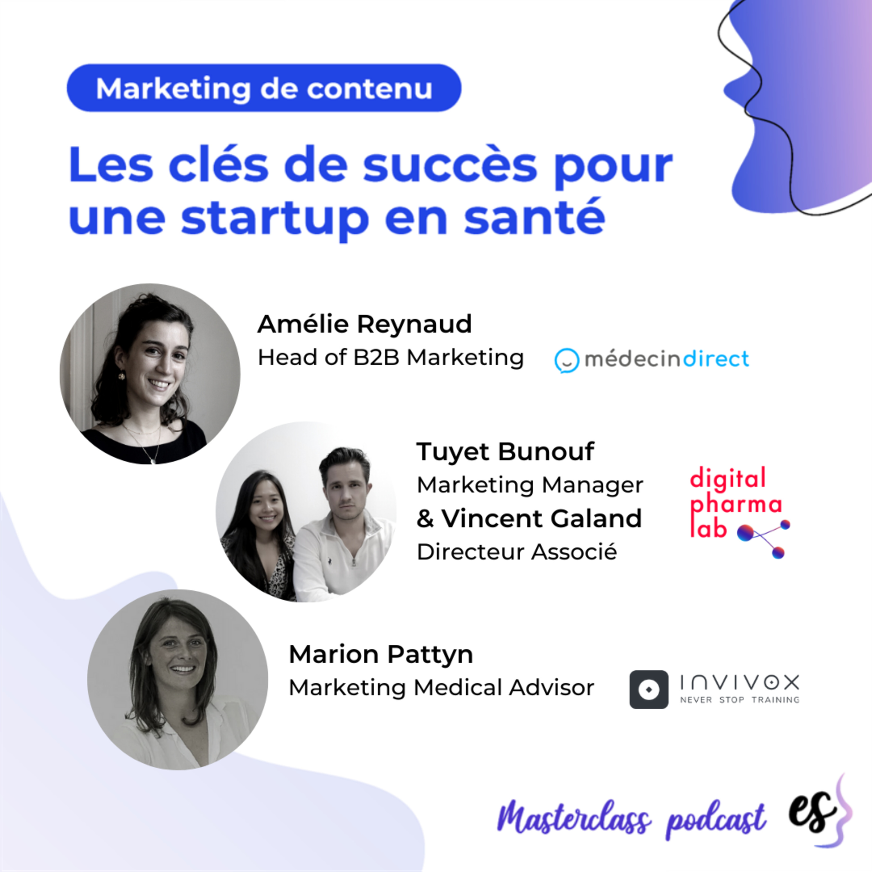 MASTERCLASS Marketing de contenu : les clés de succès pour une startup en santé / 4 experts invités : MédecinDirect, Digital Pharma Lab, INVIVOX