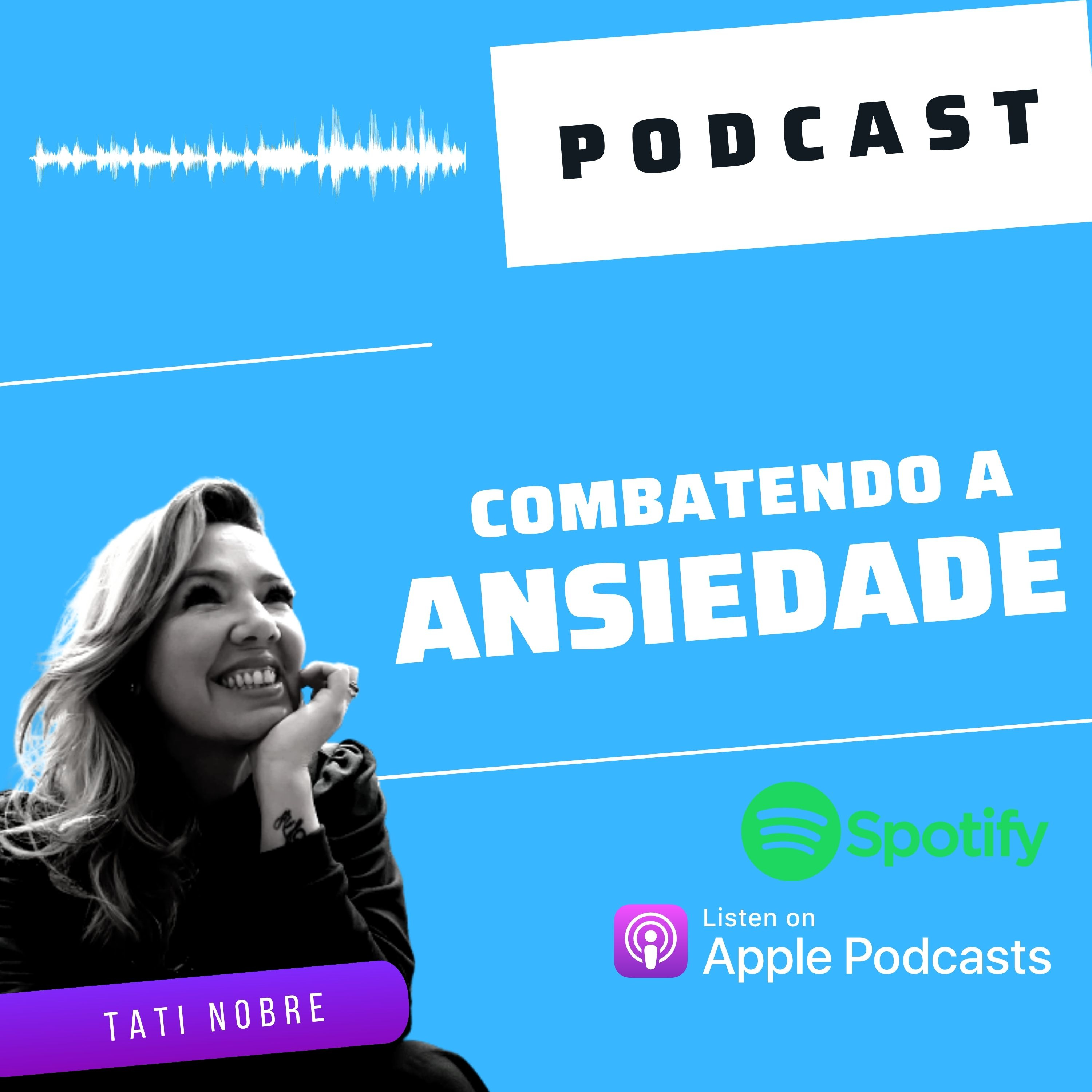 Combatendo a ansiedade. Episódio 3
