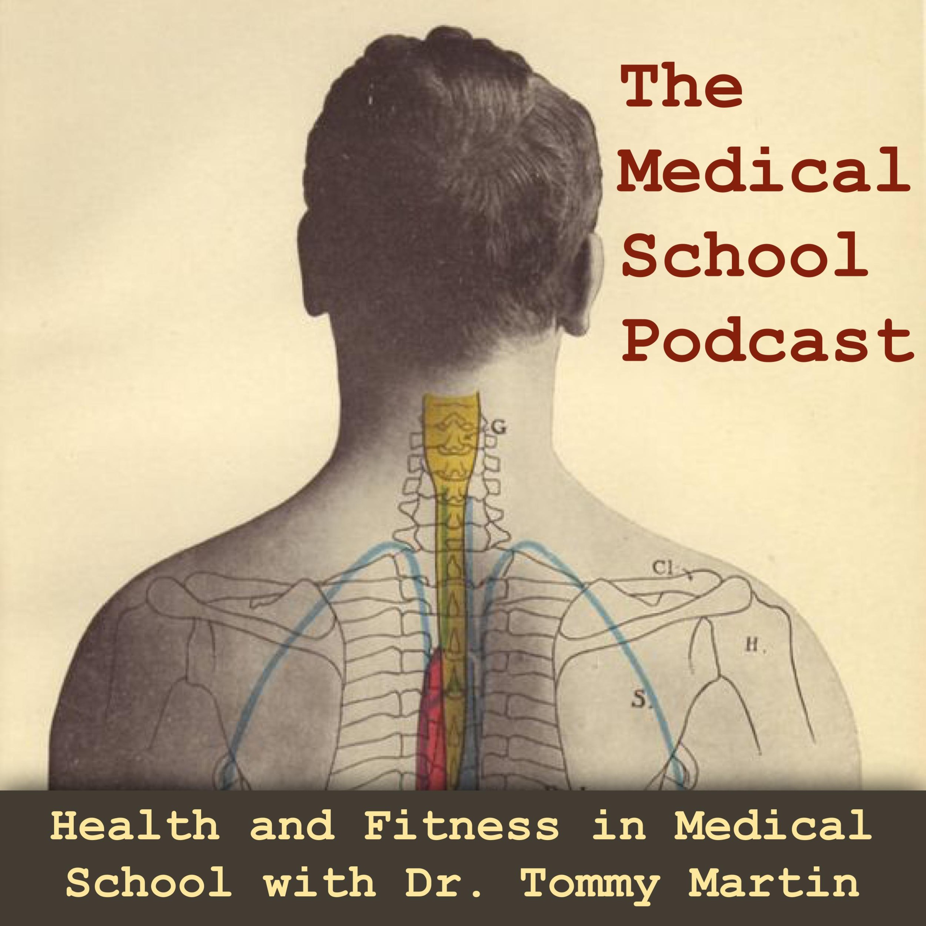 Health and Fitness in Medical School with Dr. Tommy Martin