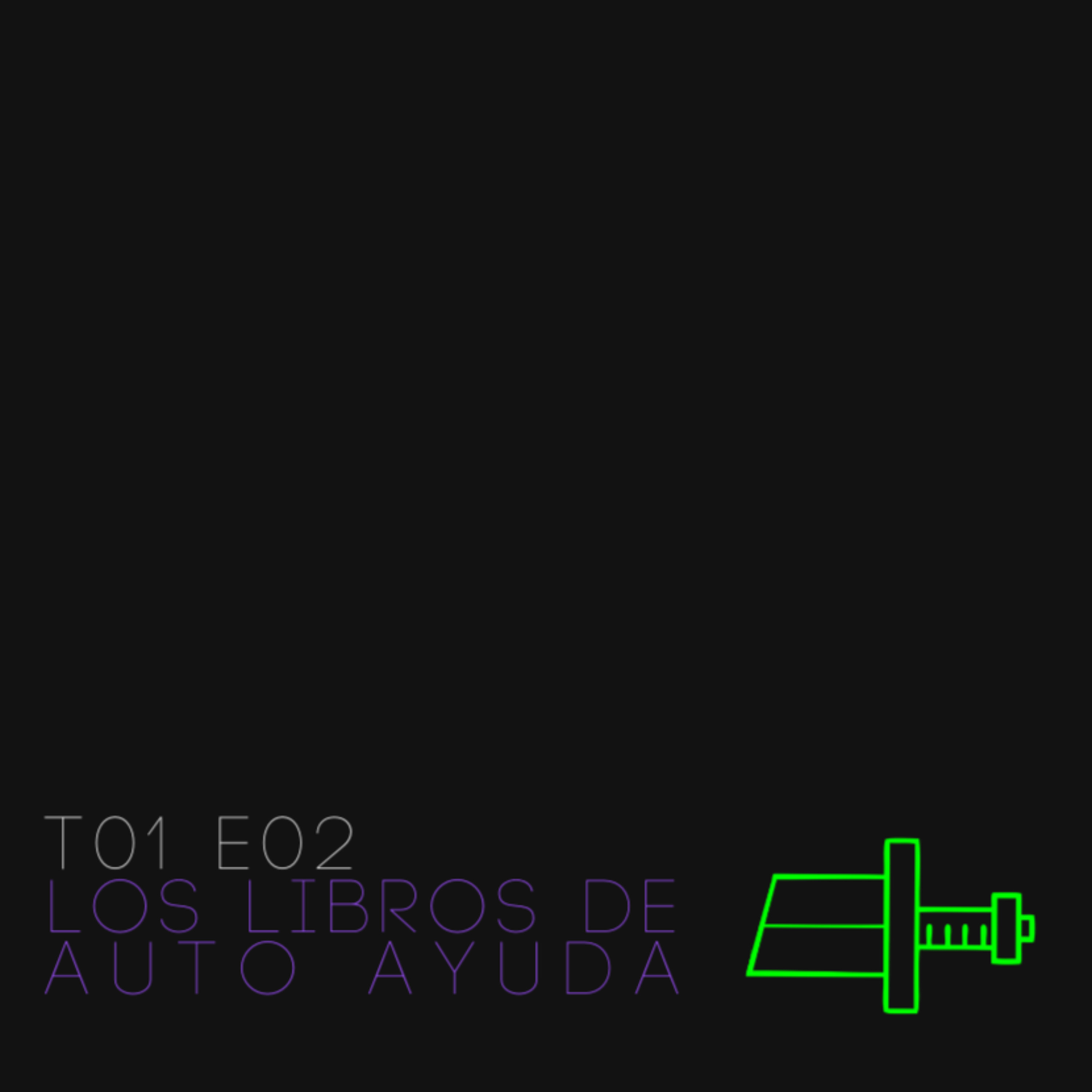 T01 E02 - Los Libros de Auto Ayuda