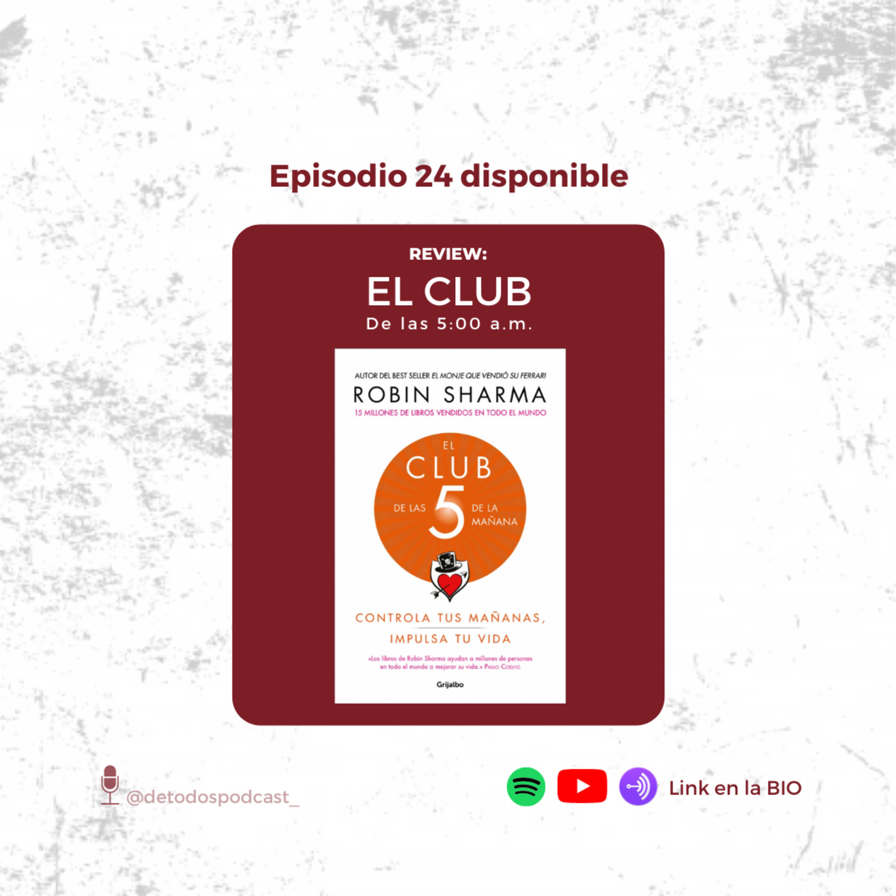 Review del libro: Club de las 5a.m.- Episodio 24