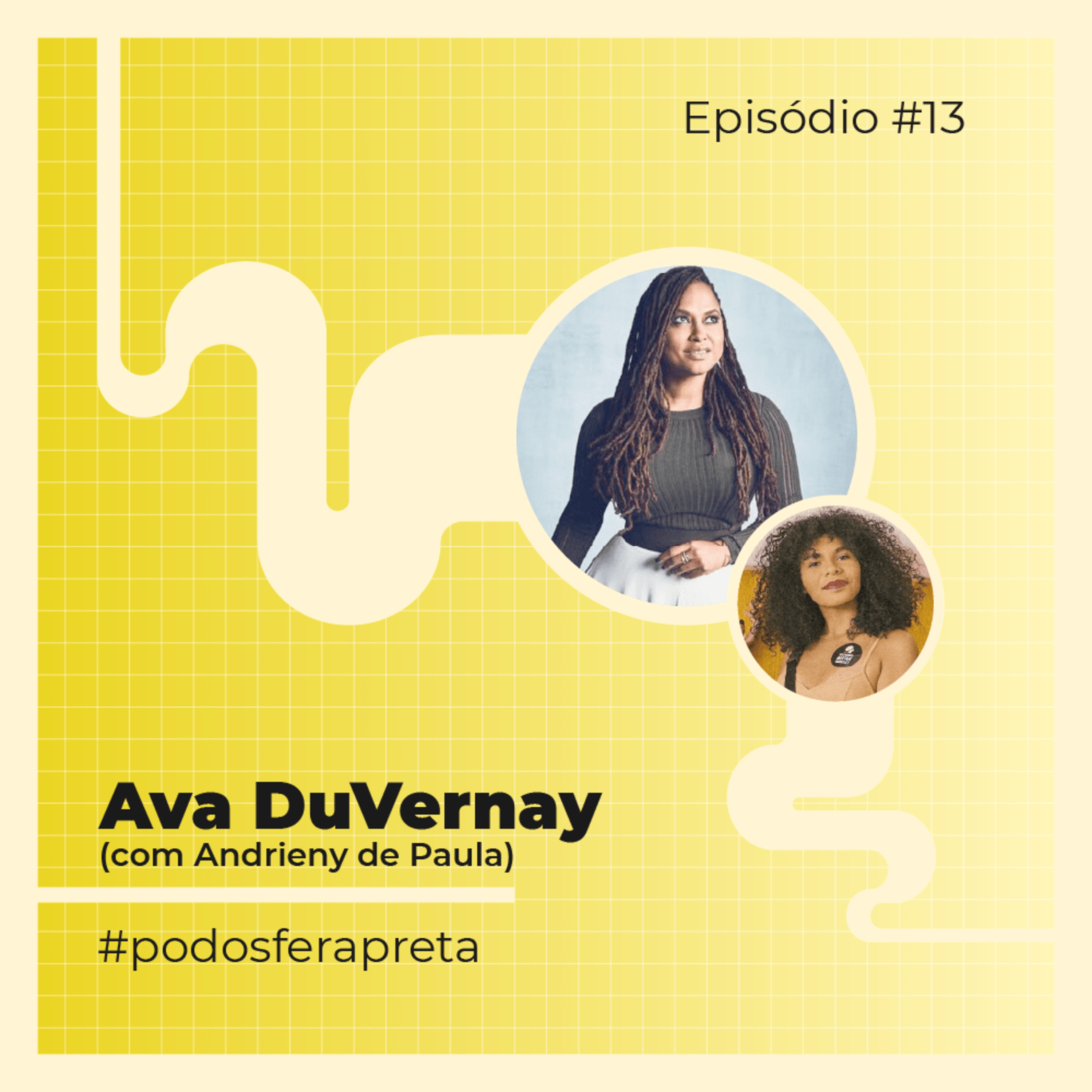 Episódio 13: Ava DuVernay (com Andrieny de Paula) episode artwork